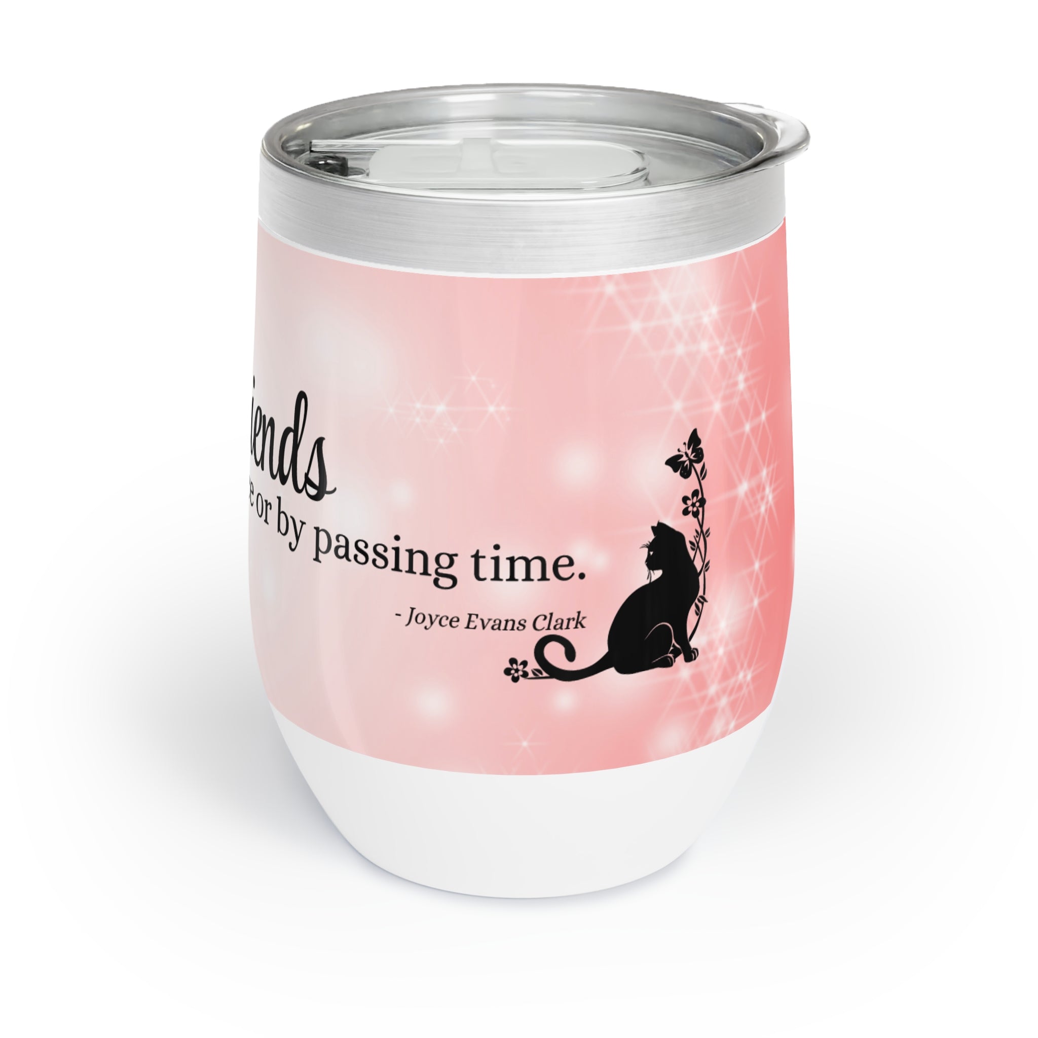 Photo depicting the ​True Friends Chill Wine Tumbler from EpiAl's Shop.