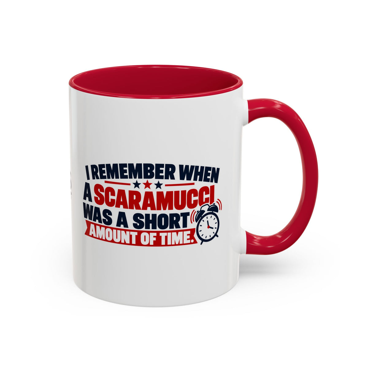 I Remember When a Scaramucci Was a Short Amount of Time | Political Humor Coffee Mug