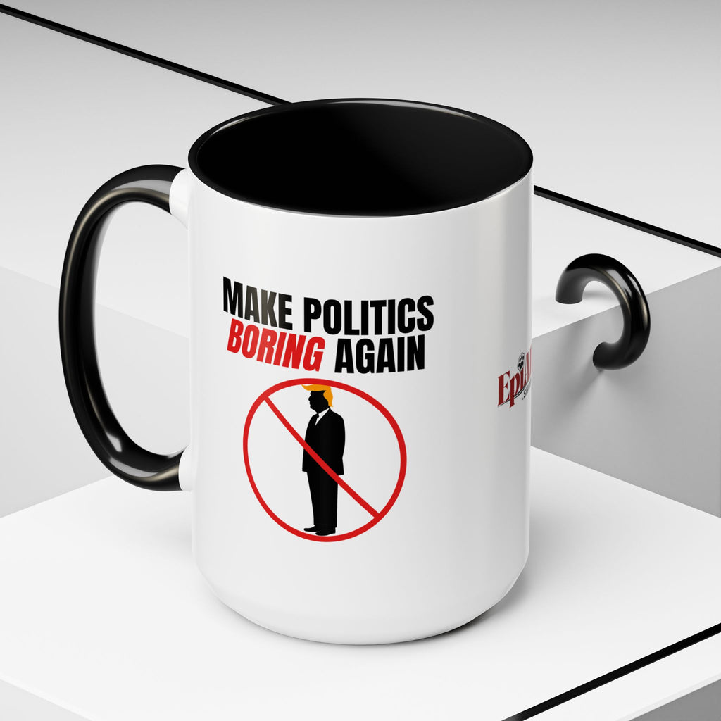 “Make Politics Boring Again” Parody Mug – Two-Tone Ceramic Coffee Cup