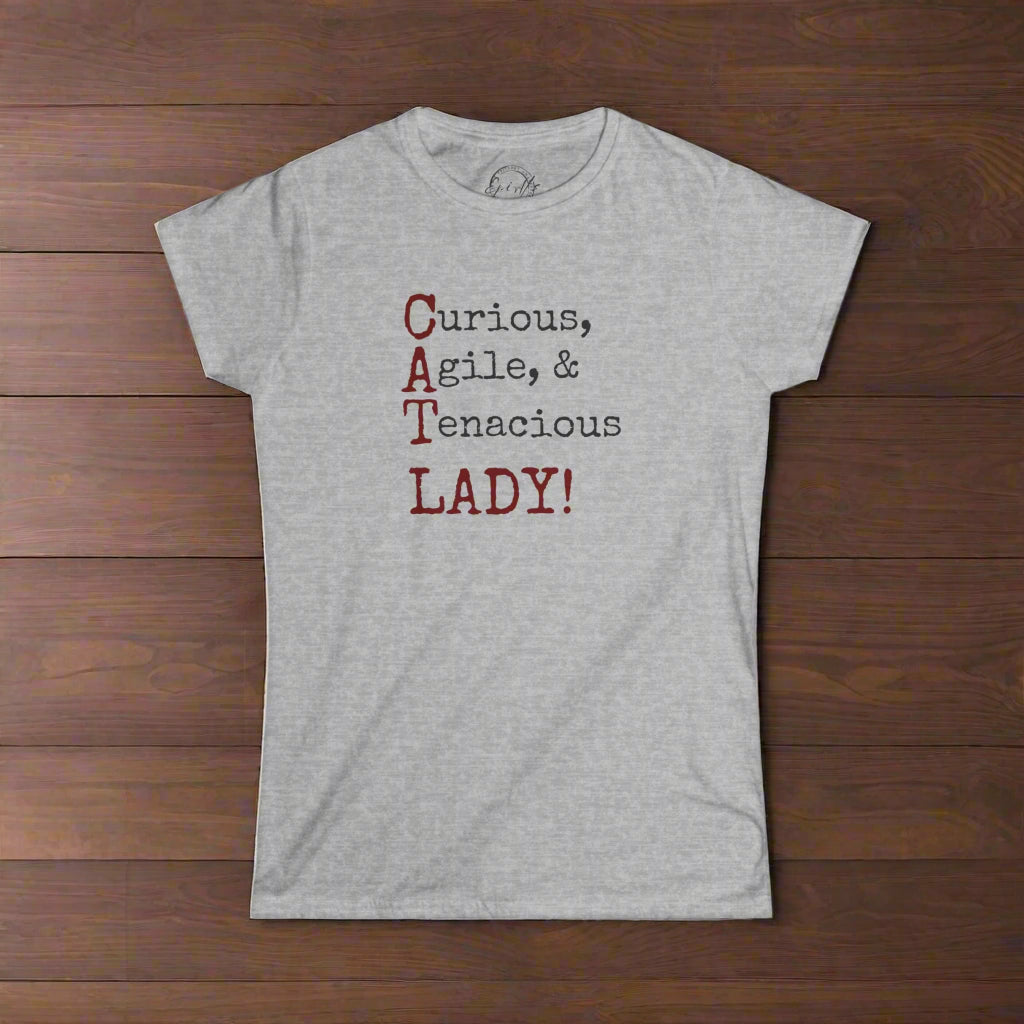 Curious & Tenacious Cat Lady Tee | Women's Softstyle Shirt