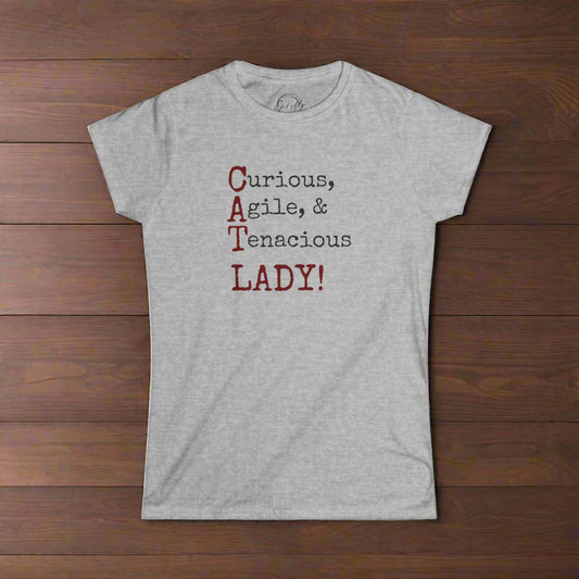 Curious & Tenacious Cat Lady Tee | Women's Softstyle Shirt
