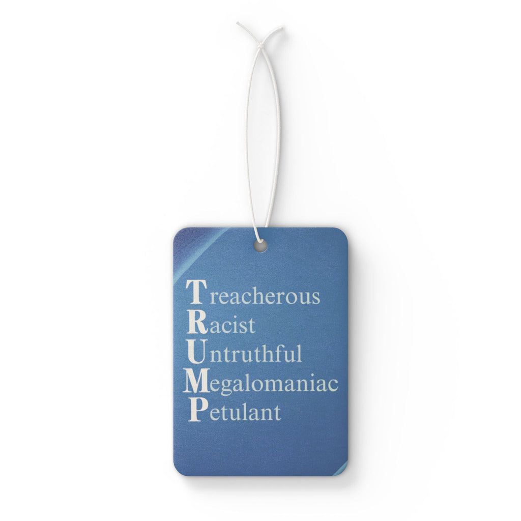 Political Statement Car Air Freshener - Anti-Trump Design Printify