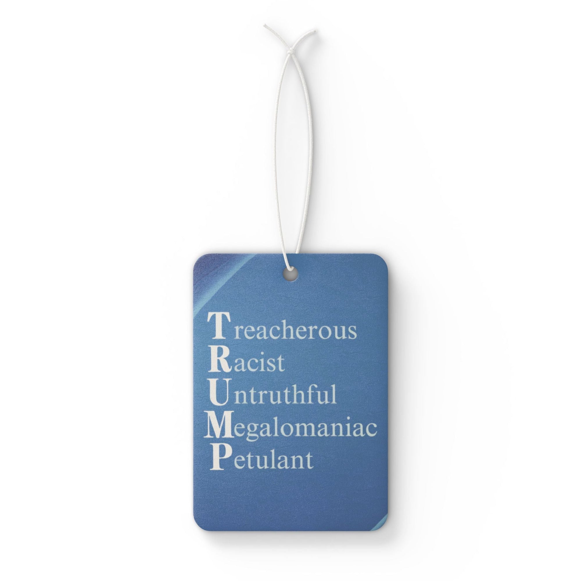 Political Statement Car Air Freshener - Anti-Trump Design Printify