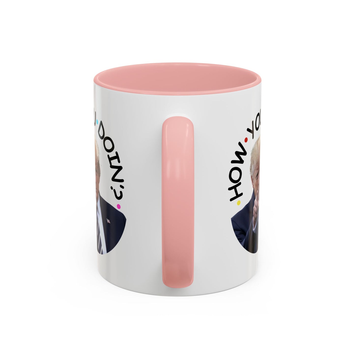 Funny Accent Coffee Mug - "How You Doin'?" - Perfect Gift for Trump Fans