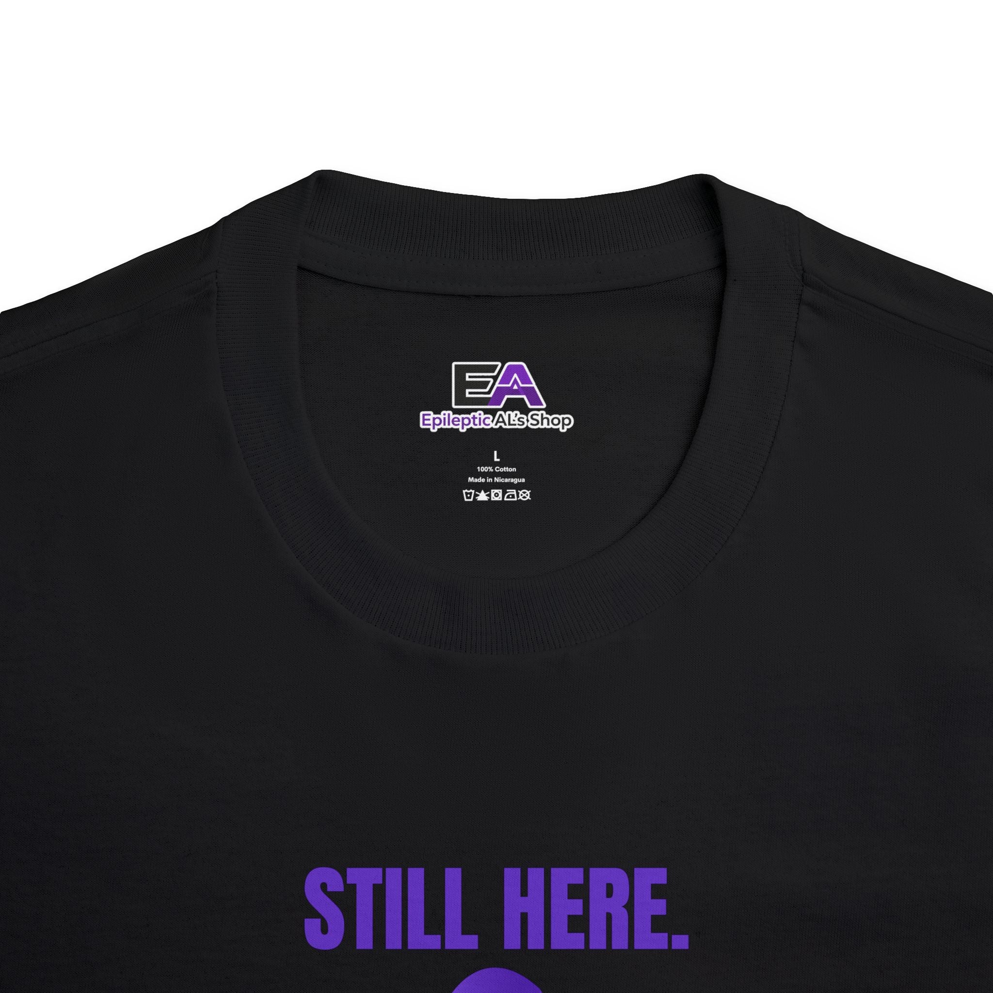 Still Here. Epilepsy Awareness Tee – Front/Back Statement Shirt