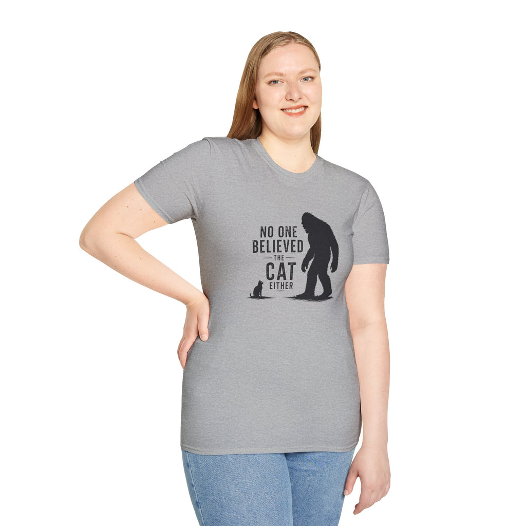 No One Believed the Cat Either T-Shirt