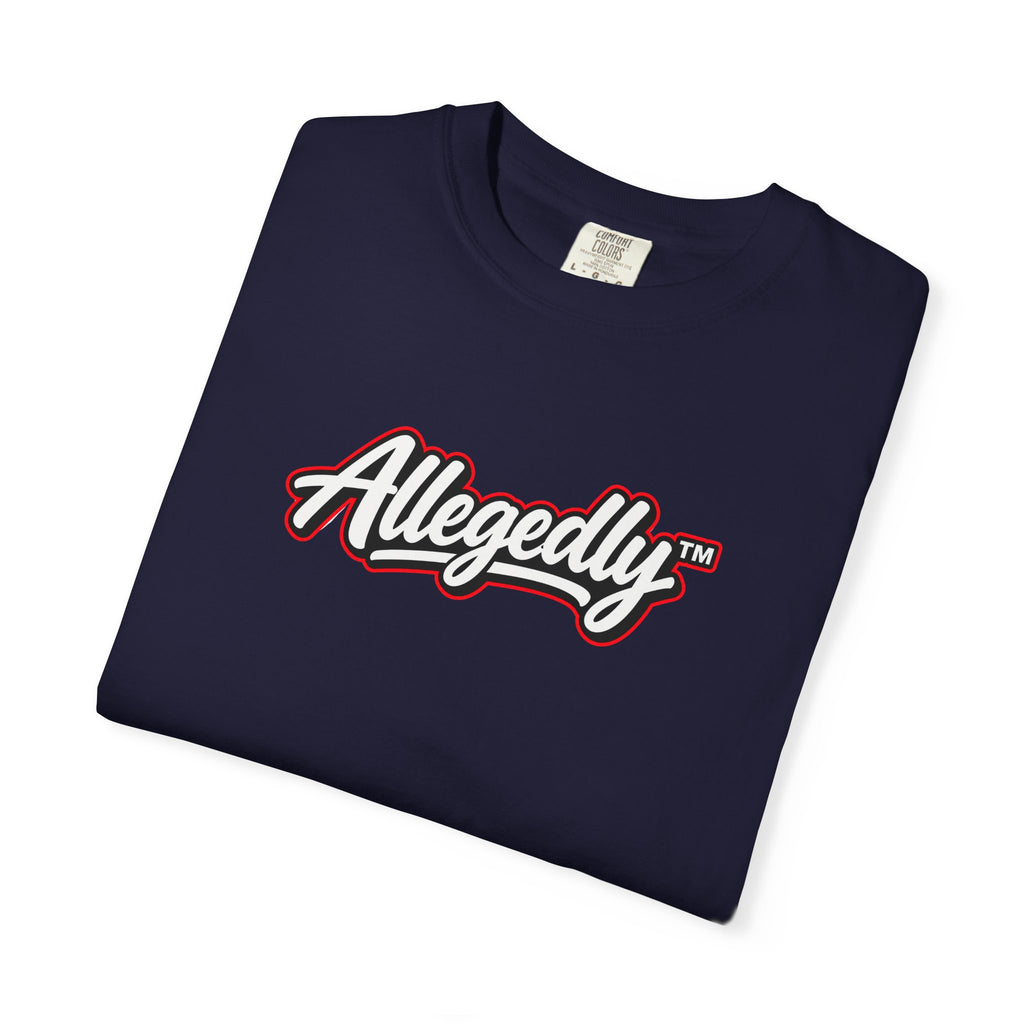 Allegedly™ Garment-Dyed T-Shirt | Funny Sarcastic Graphic Tee