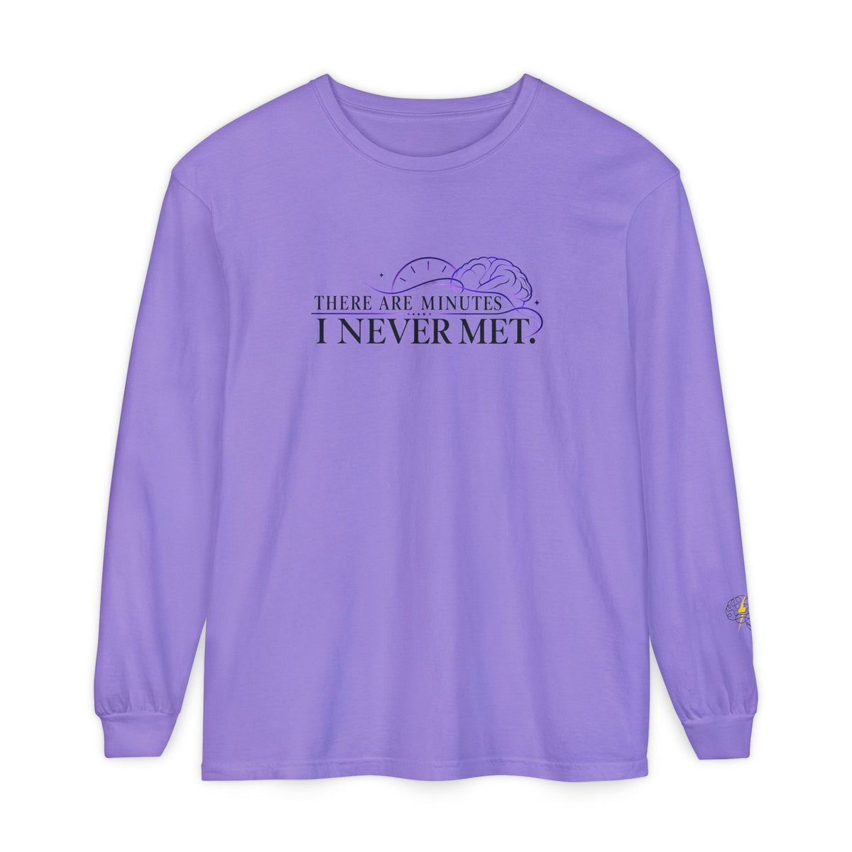 There Are Minutes I Never Met Long Sleeve Shirt | Subtle Epilepsy Awareness Tee