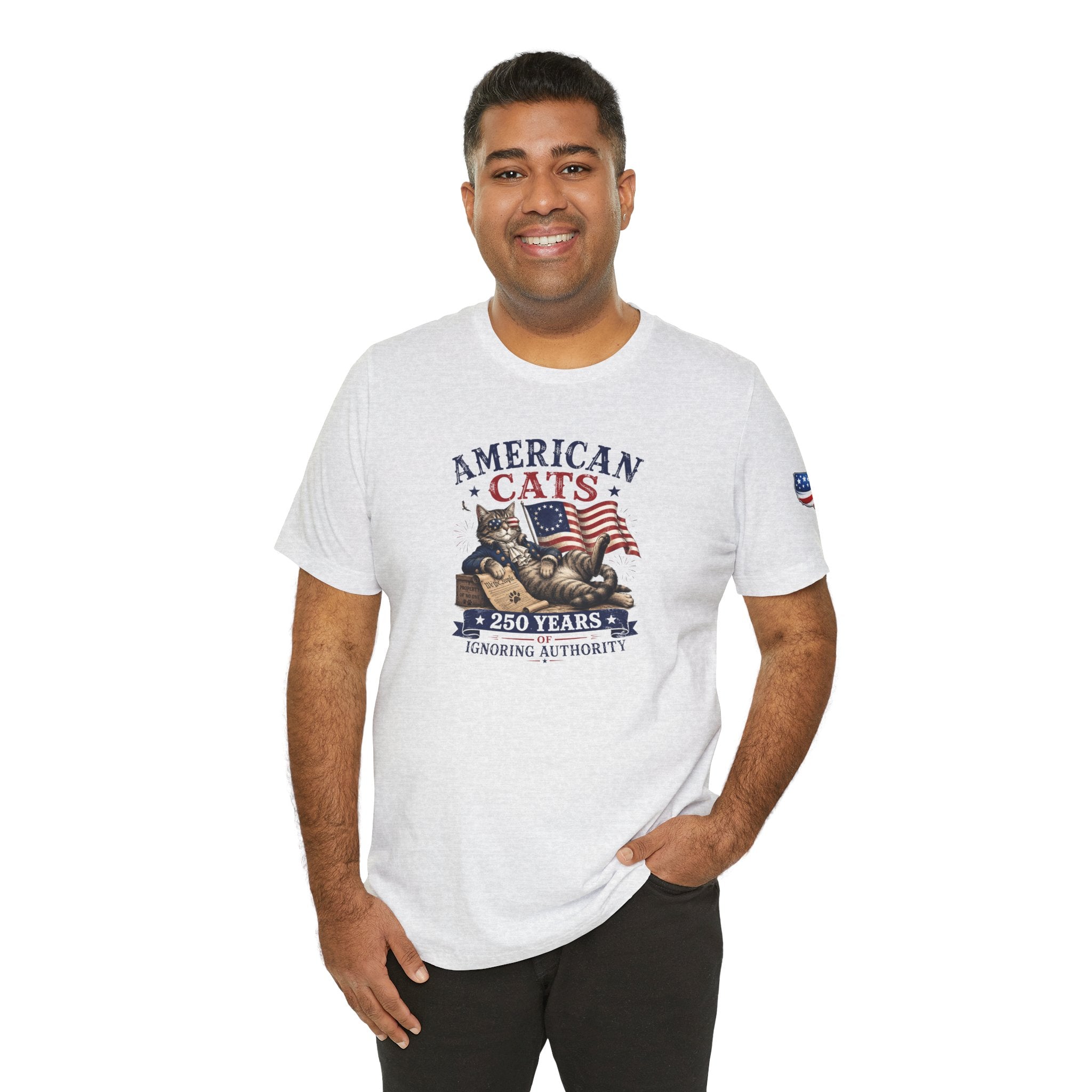 American Cats: 250 Years of Ignoring Authority Patriotic T-Shirt