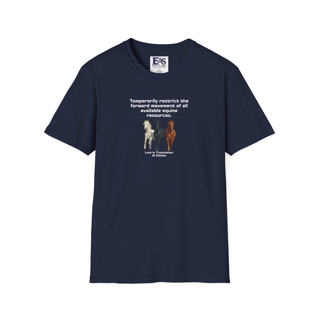 AI Translation: Hold Your Horses Unisex T-Shirt