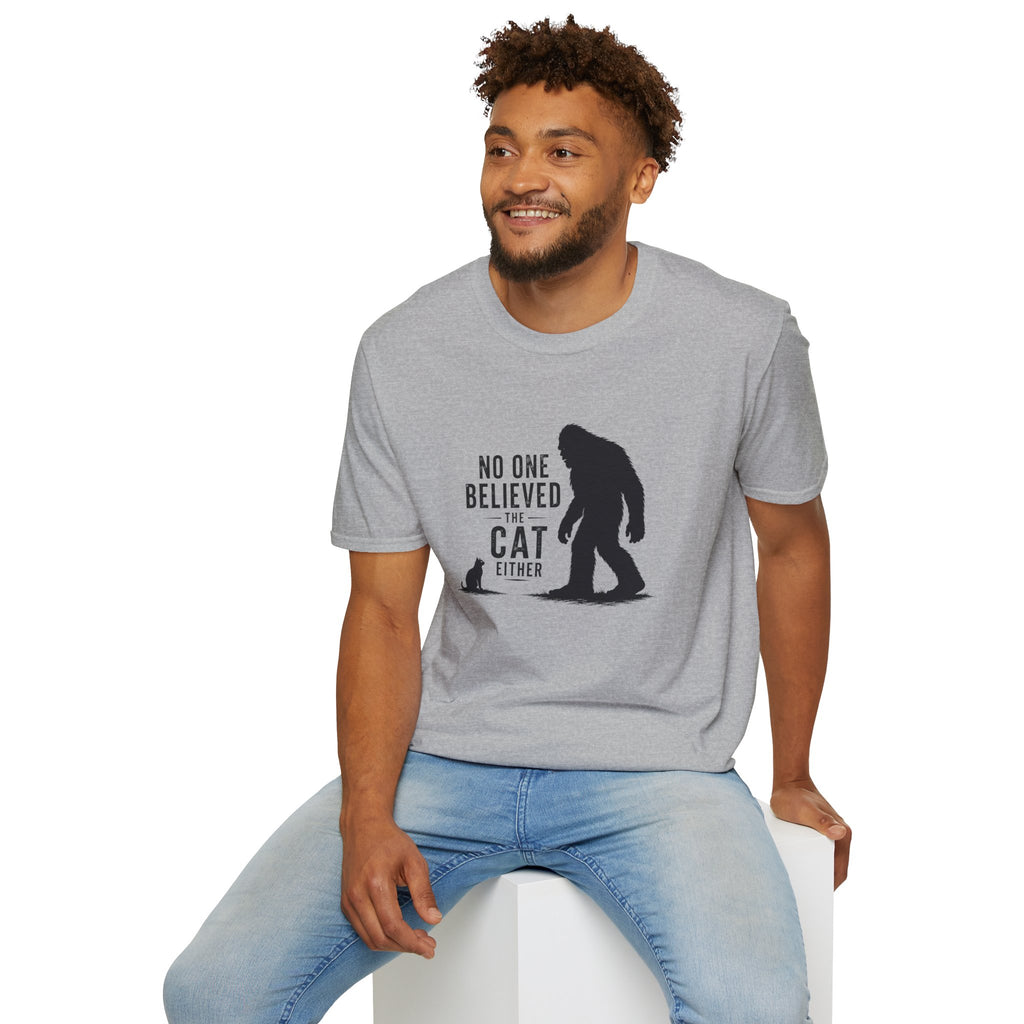 No One Believed the Cat Either T-Shirt