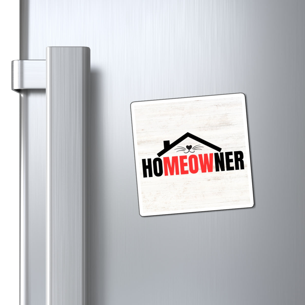 Funny Cat Lover Magnet - 'Homeowner' Pet Home Decor