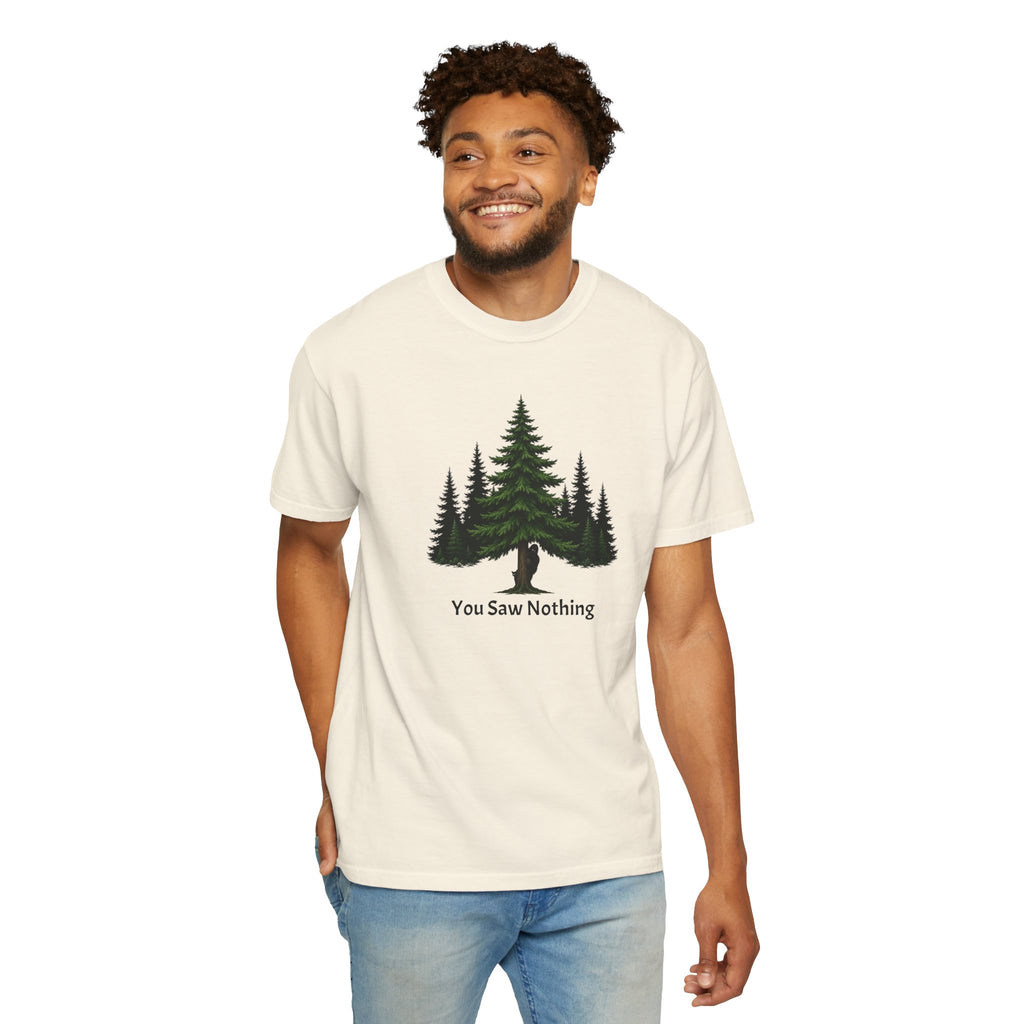 You Saw Nothing Bigfoot & Cat Garment-Dyed T-Shirt
