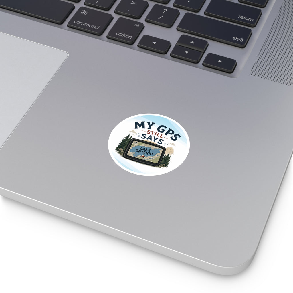 My GPS Still Says Lake Ontario Sticker | Great Lakes Humor Vinyl Sticker