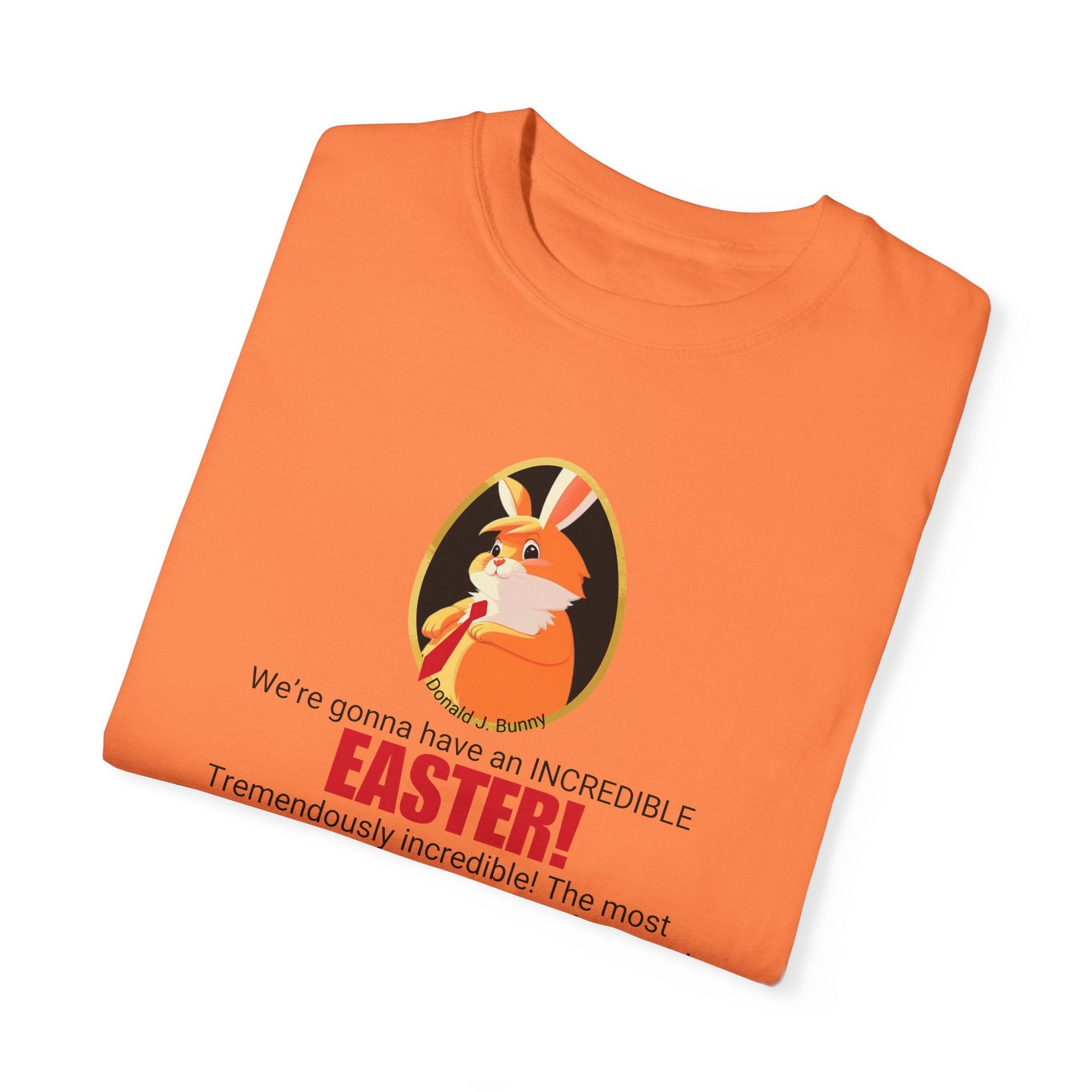 Incredible Easter Unisex Garment-Dyed T-Shirt Printify