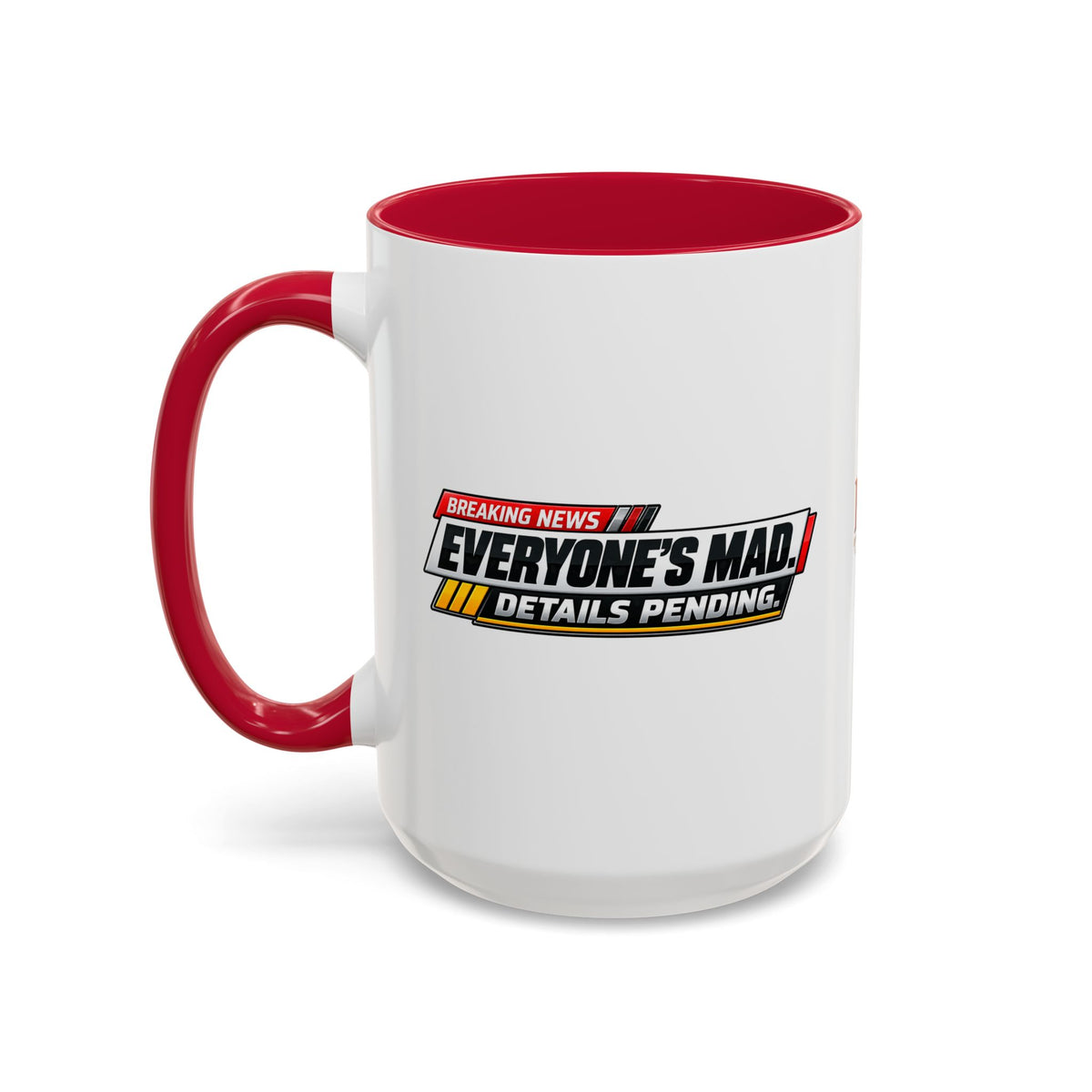 Everyone’s Mad. Details Pending. Breaking News Coffee Mug (11oz & 15oz)