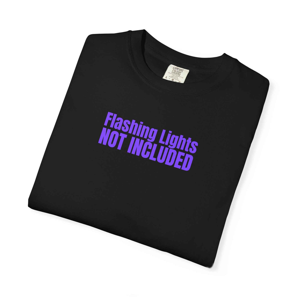 Flashing Lights Not Included T-Shirt | Epilepsy Awareness Tee