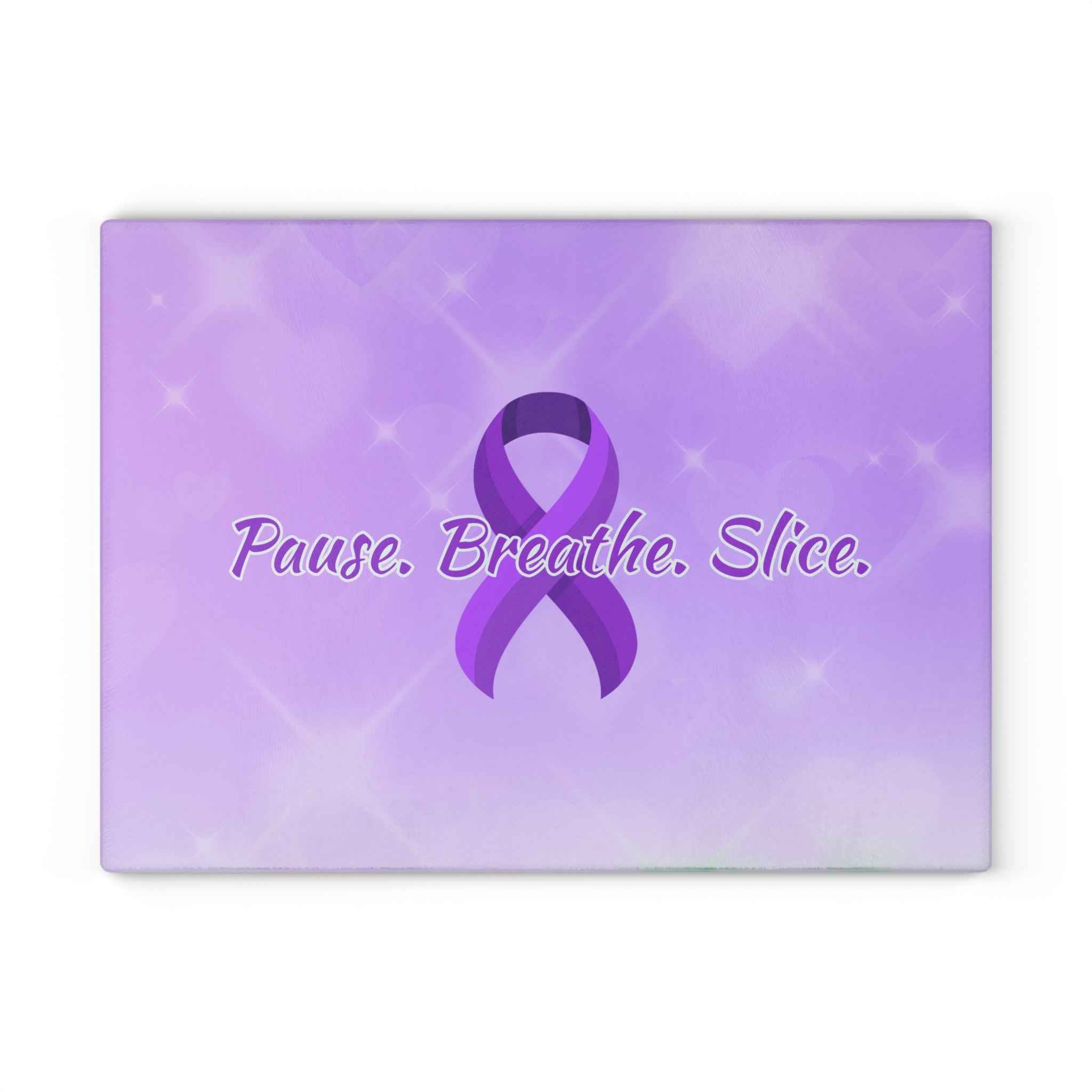 Pause Breathe Slice Epilepsy Awareness Glass Cutting Board – Purple Ribbon Kitchen Board