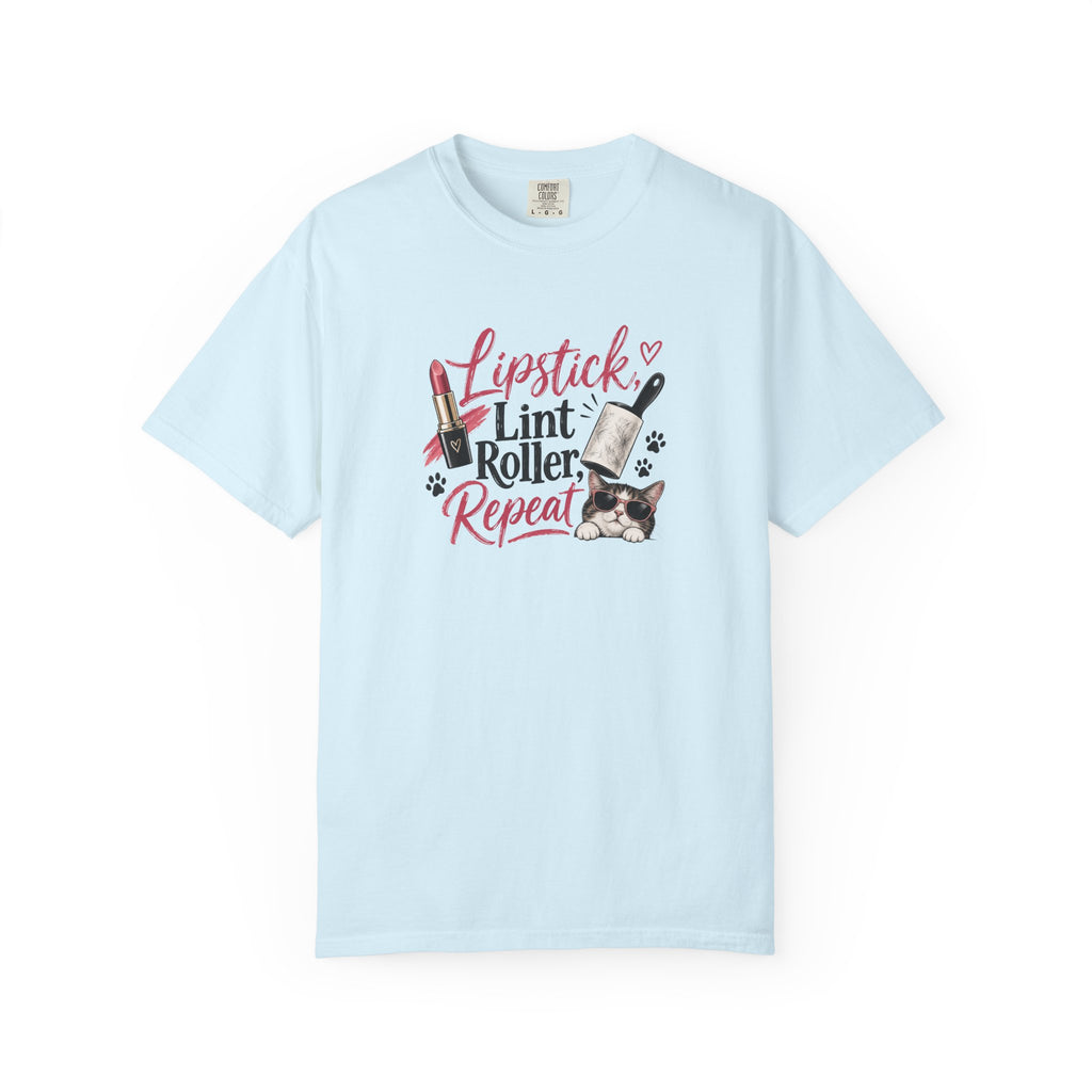 Lipstick, Lint Roller, Repeat Cat Lady Garment-Dyed T-Shirt