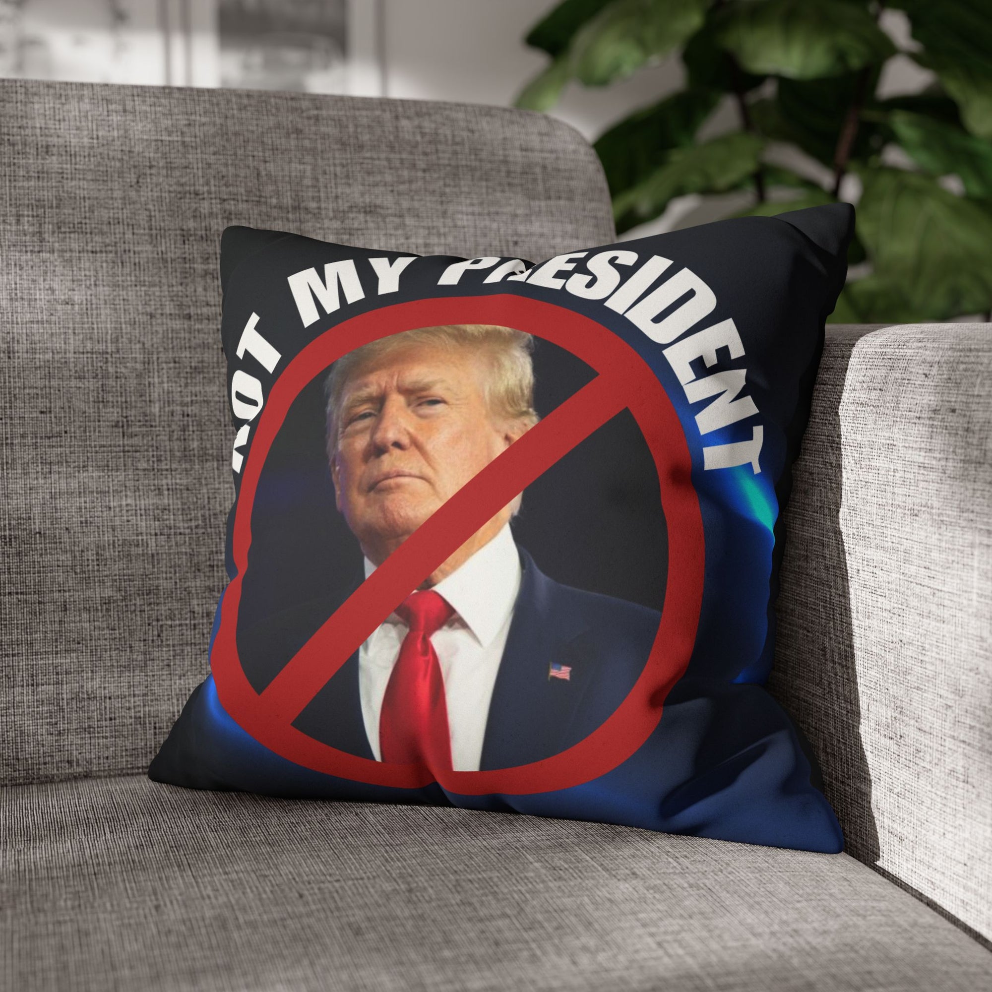 Political Statement Faux Suede Pillowcase - "Not My President" Design