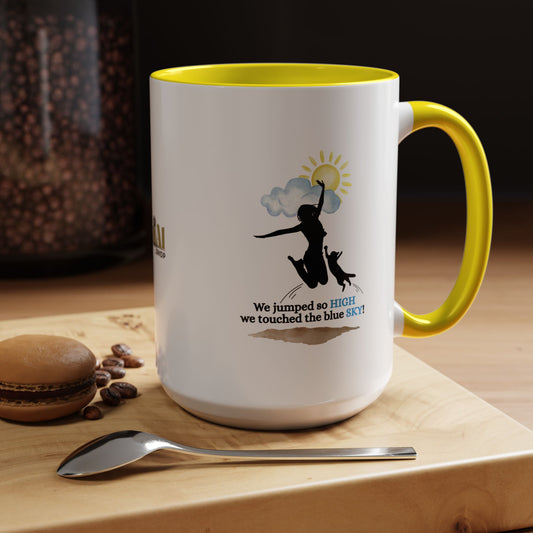 Inspirational Coffee Mug - "We Jumped So High" - Fun and Motivational Gift for Cat Lovers
