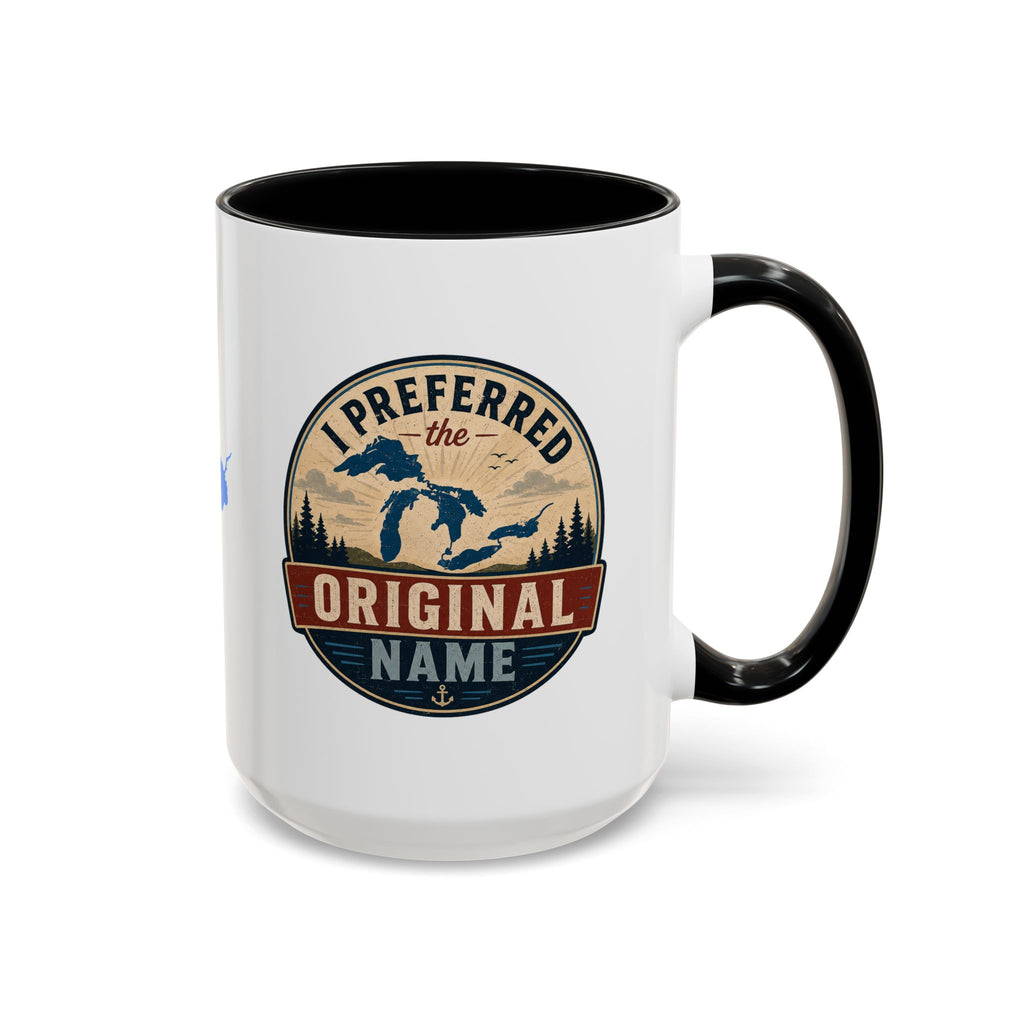I Preferred the Original Name Great Lakes Mug | Lake Ontario Humor Coffee Mug