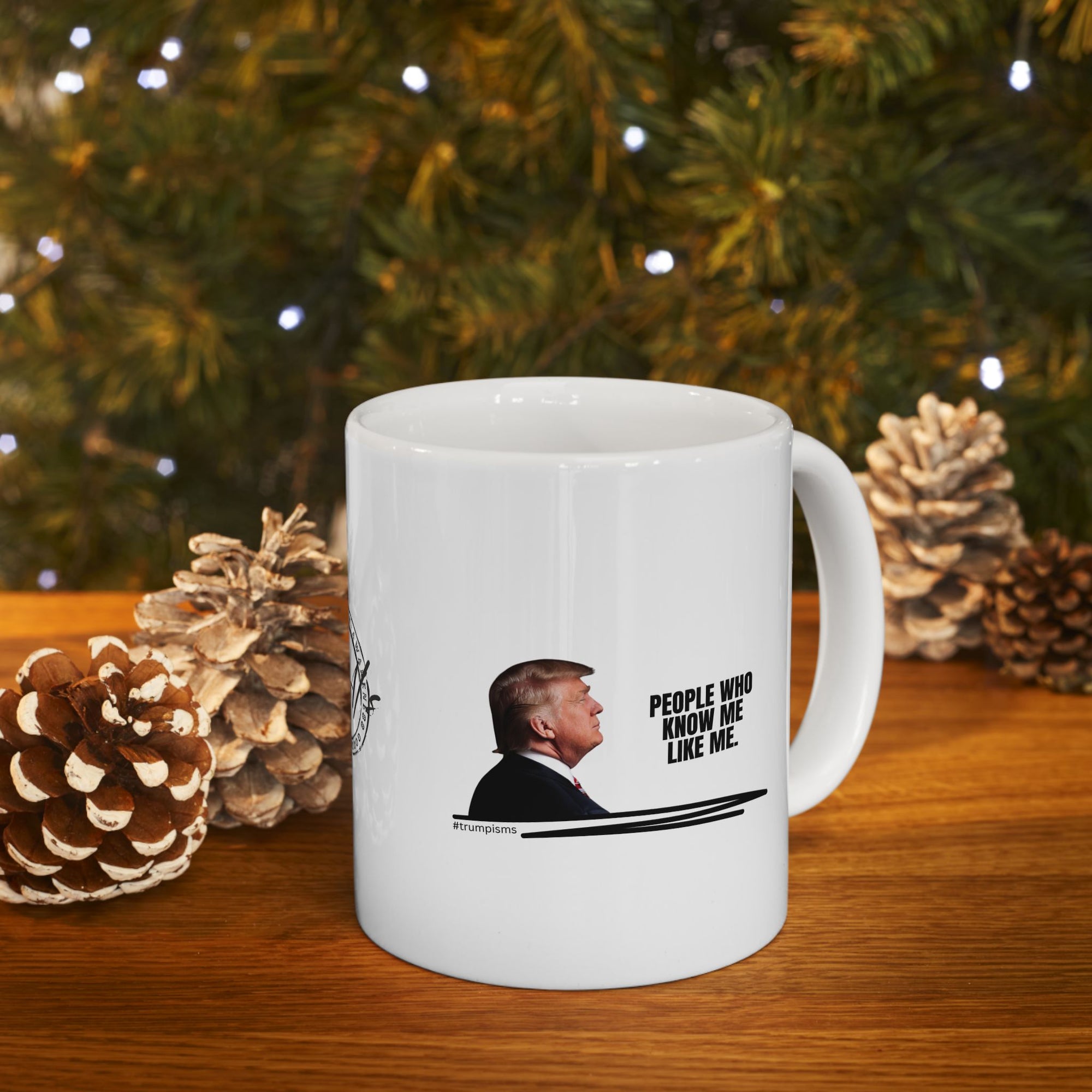 People Like Me: Trumpisms Ceramic Mug, (11oz, 15oz)