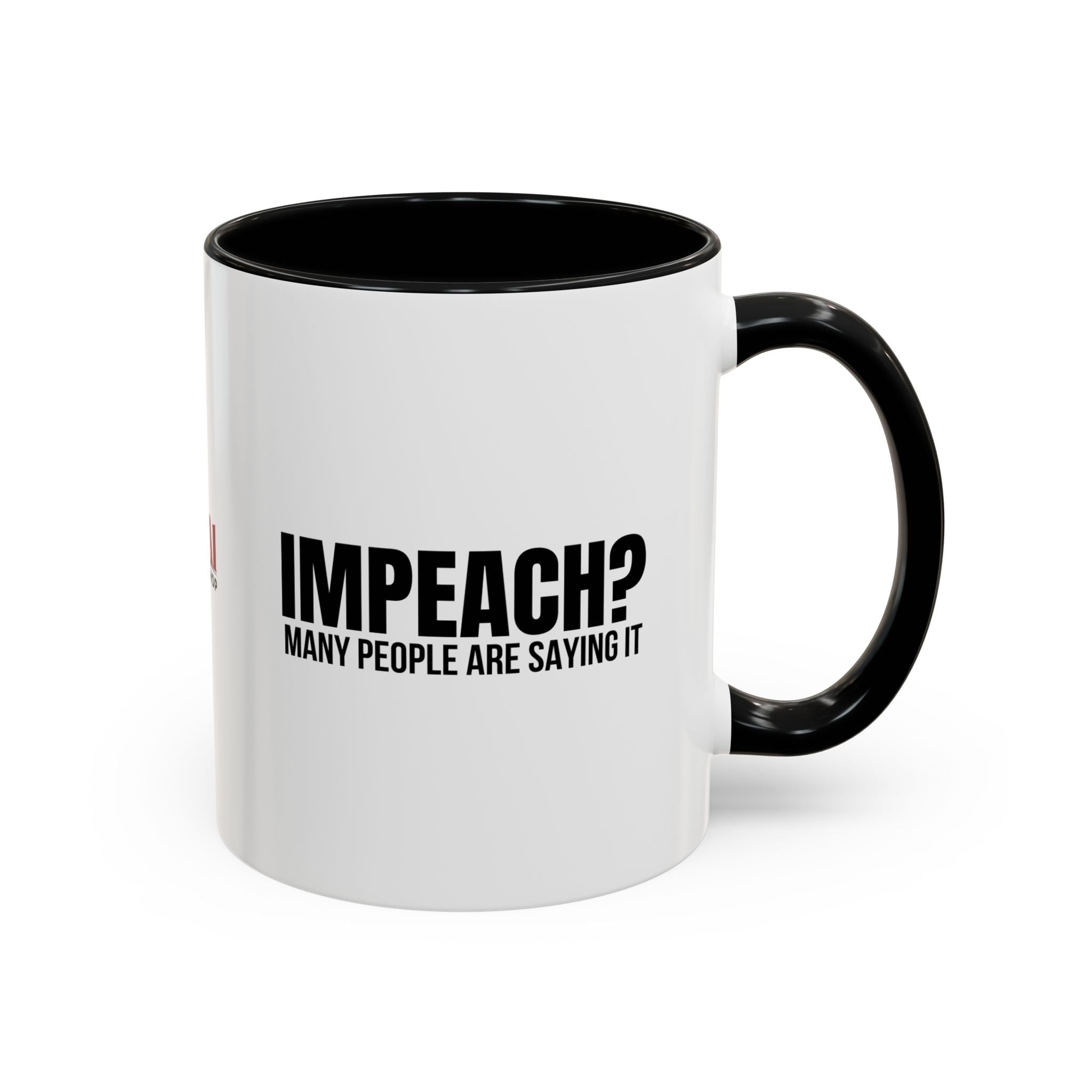 Impeach? Many People Are Saying It Coffee Mug | Political Parody Mug