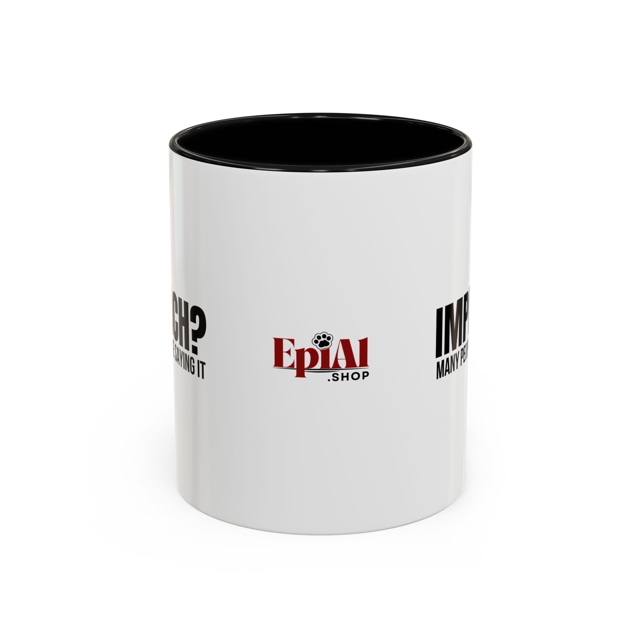 Impeach? Many People Are Saying It Coffee Mug | Political Parody Mug