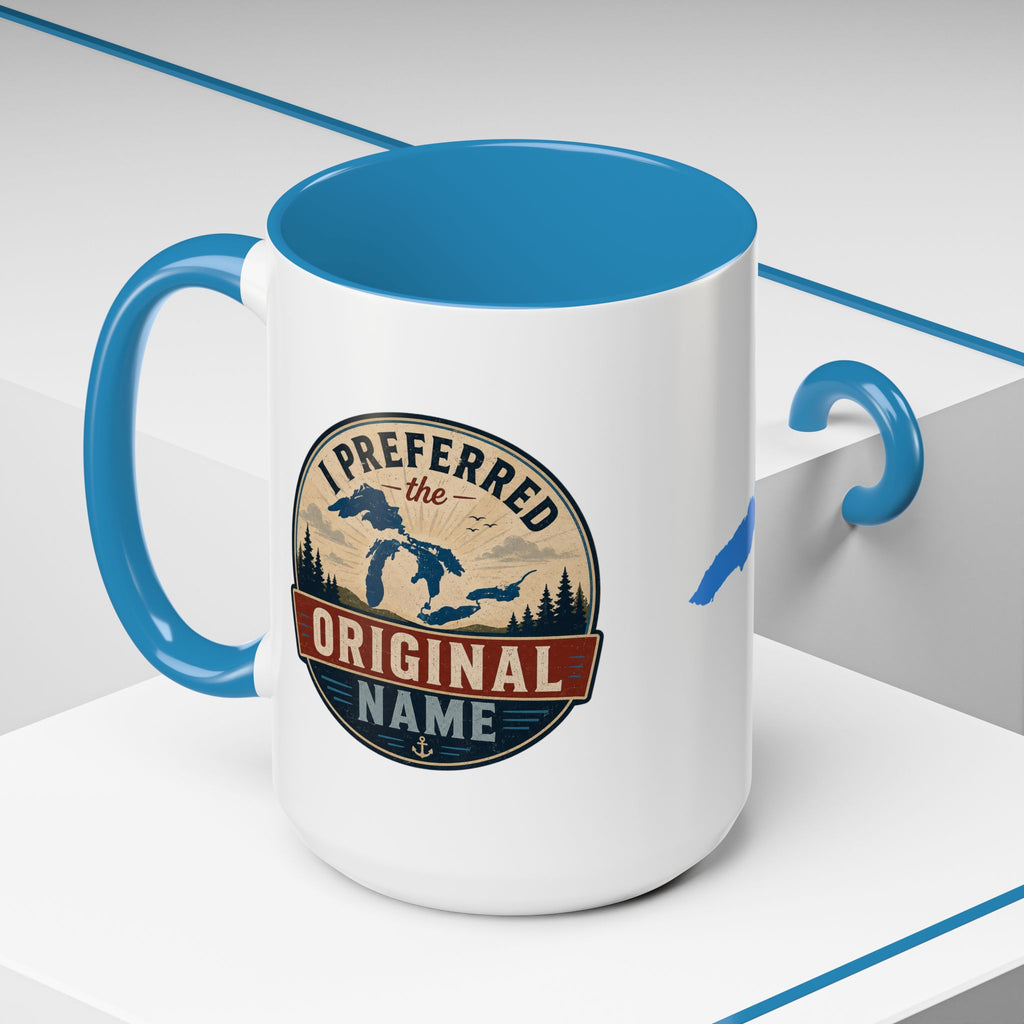 I Preferred the Original Name Great Lakes Mug | Lake Ontario Humor Coffee Mug