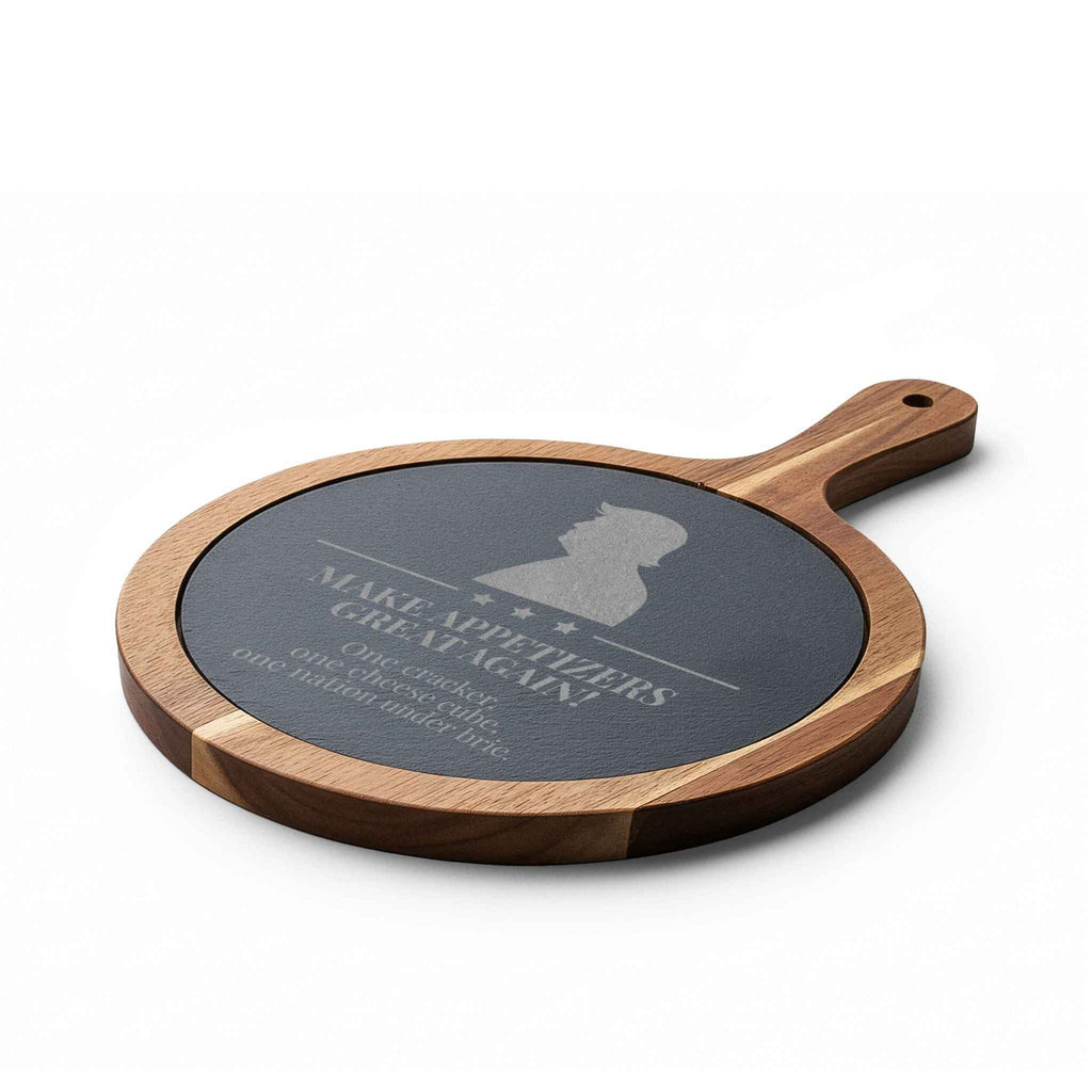 Make Appetizers Great Again Engraved Acacia & Slate Charcuterie Board