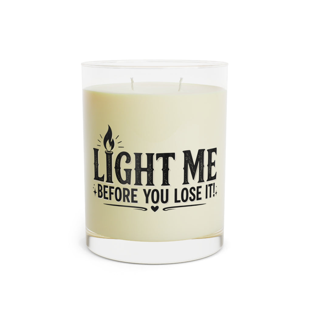 “Light Me Before You Lose It!” Funny Soy Candle, 11oz