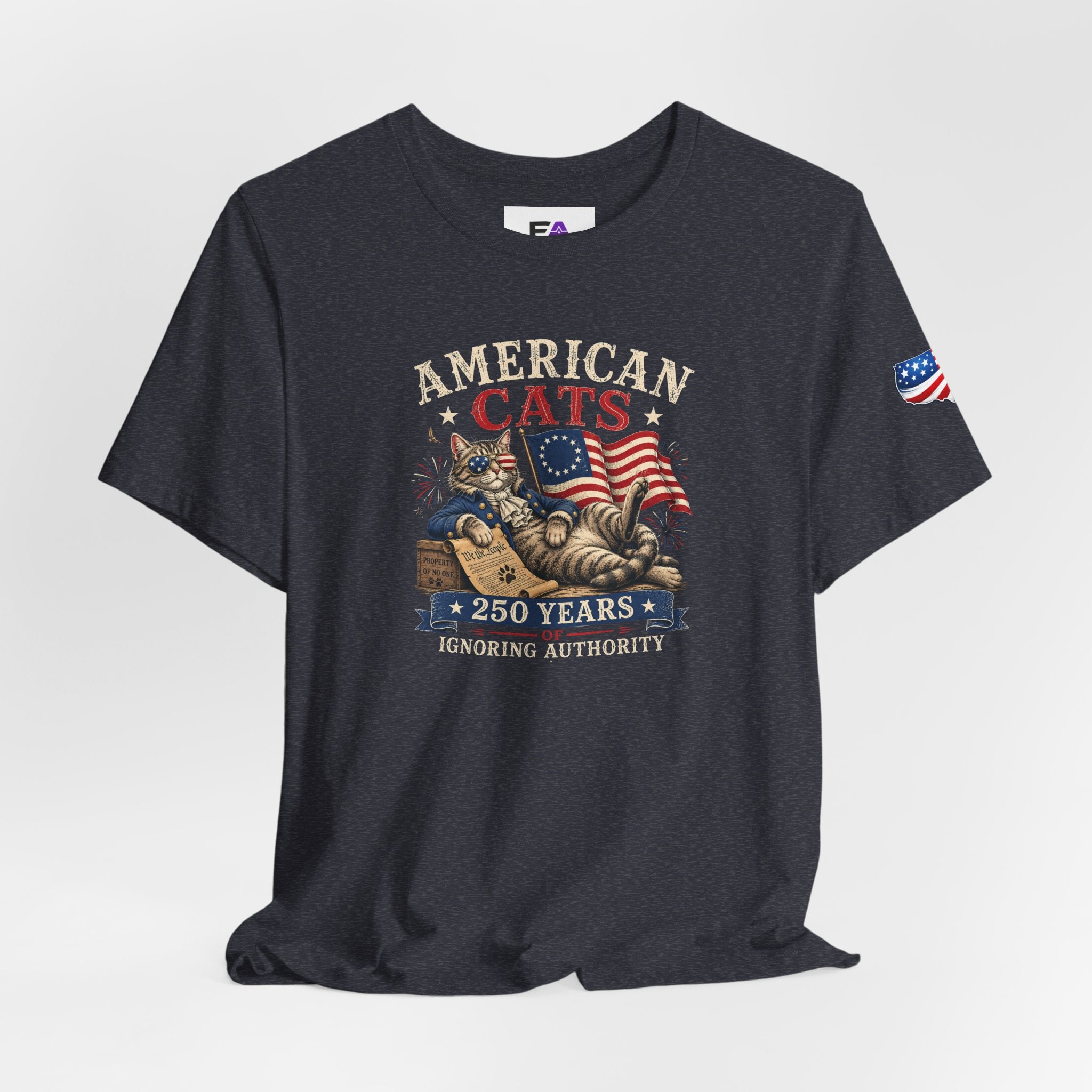 American Cats: 250 Years of Ignoring Authority Patriotic T-Shirt