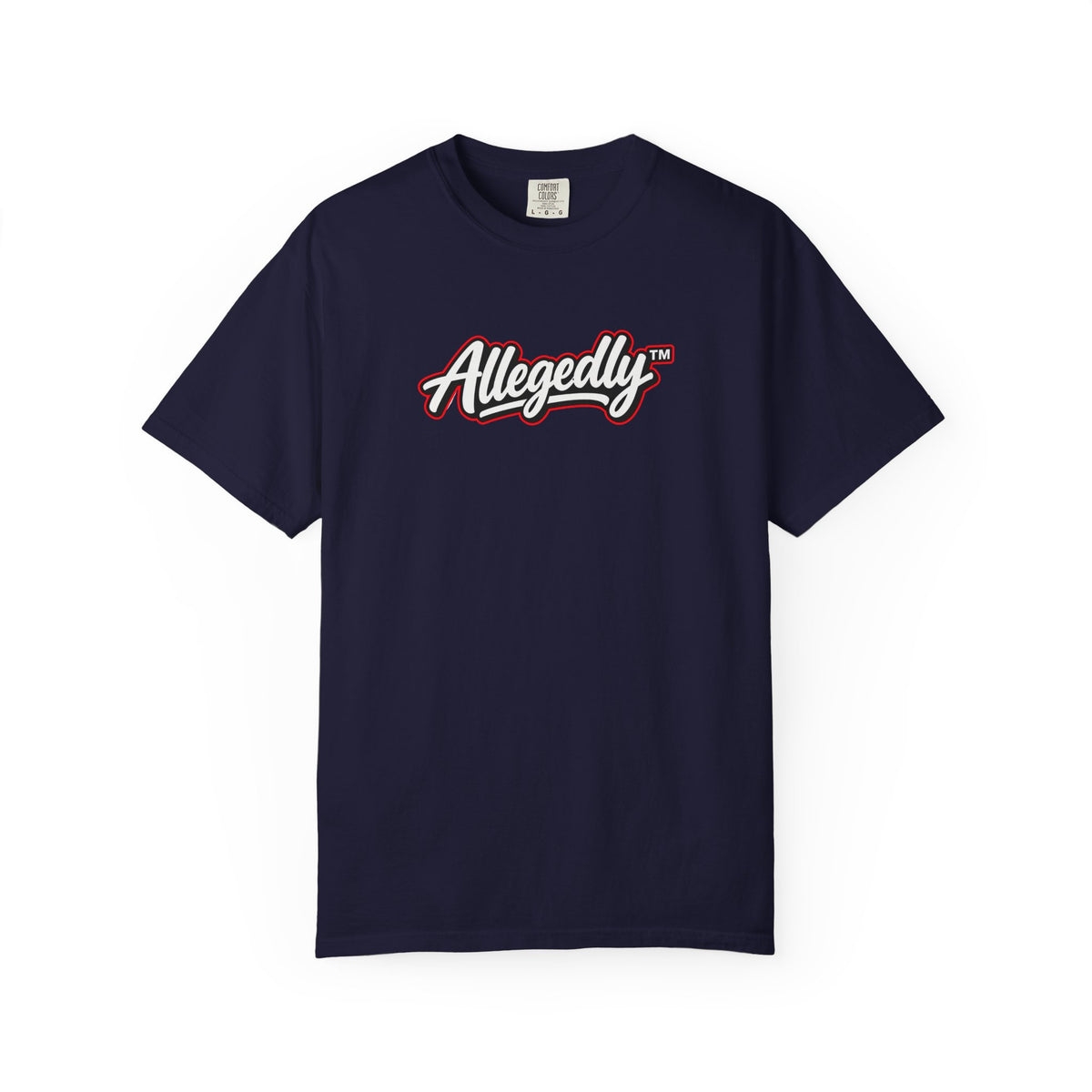 Allegedly™ Garment-Dyed T-Shirt | Funny Sarcastic Graphic Tee
