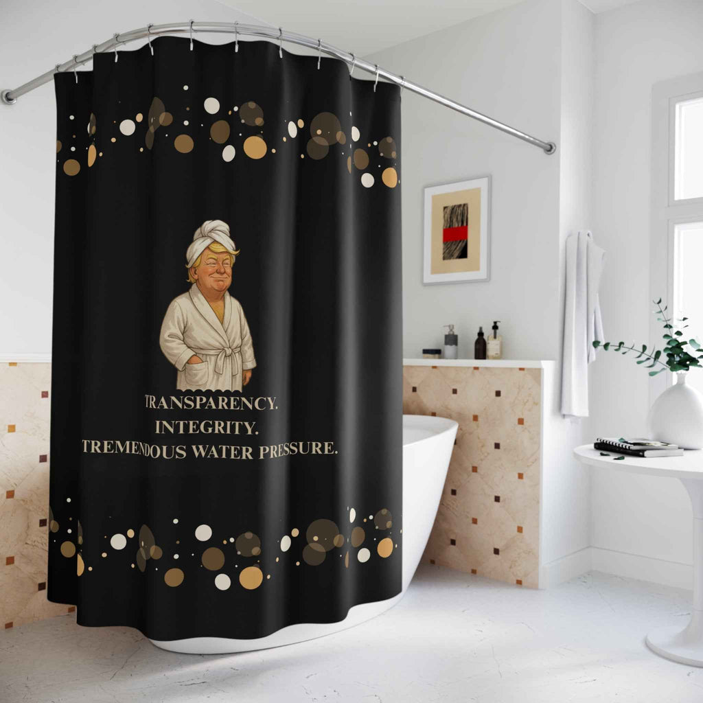 “Transparency. Integrity. Tremendous Water Pressure.” Shower Curtain