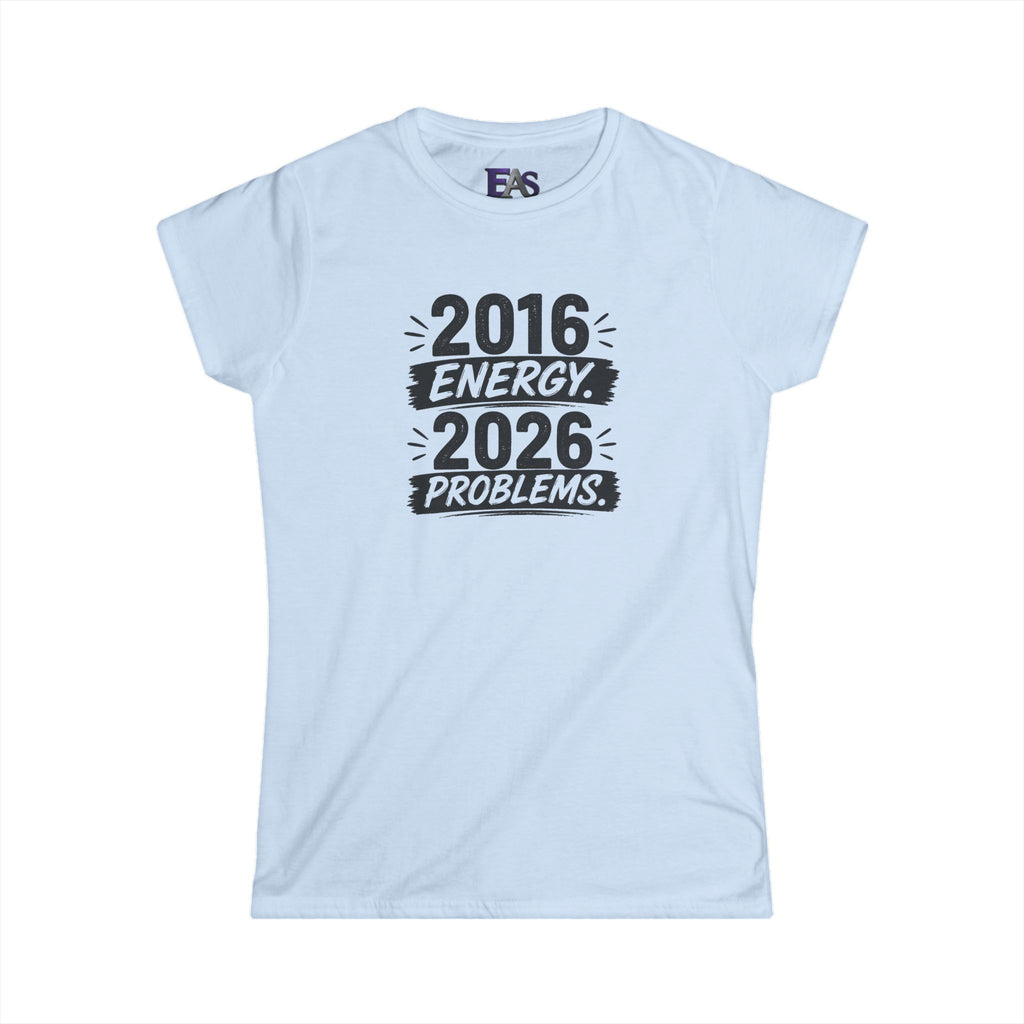 2016 Energy 2026 Problems Women’s T-Shirt