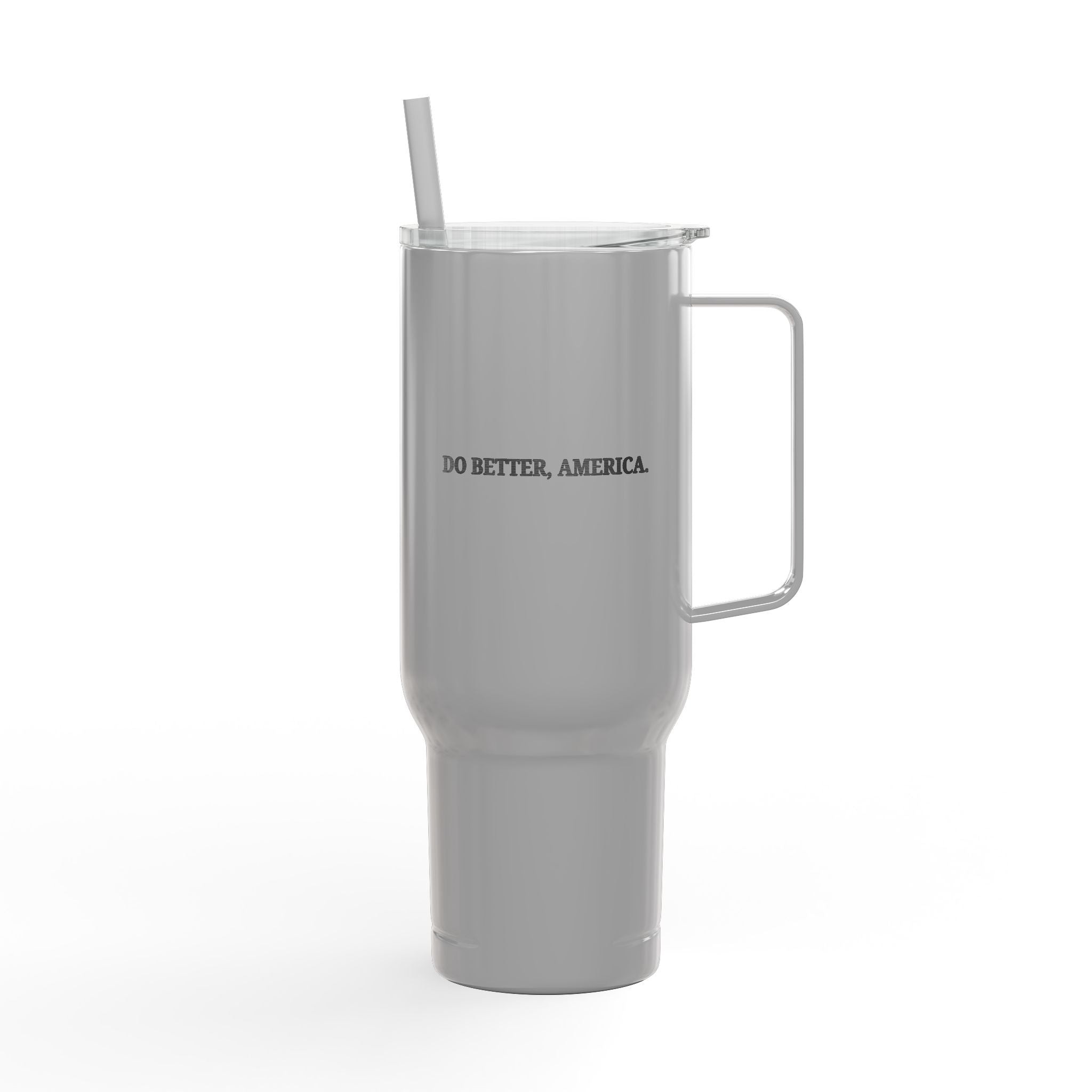 Do Better, America 40oz Insulated Tumbler – Engraved Travel Mug with Handle