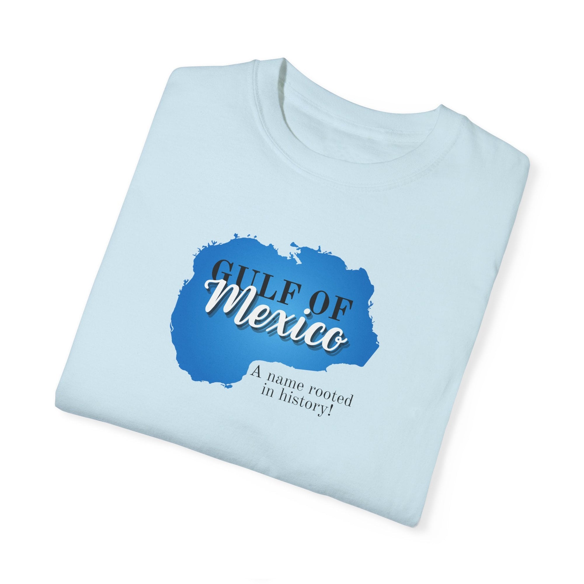 Gulf of Mexico, Rooted in History, Unisex Garment-Dyed T-shirt Printify