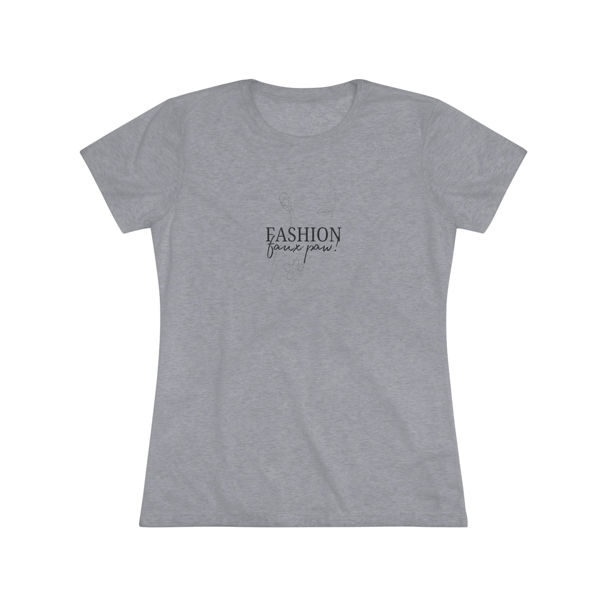 Fashion Faux Paw Women's Triblend Tee