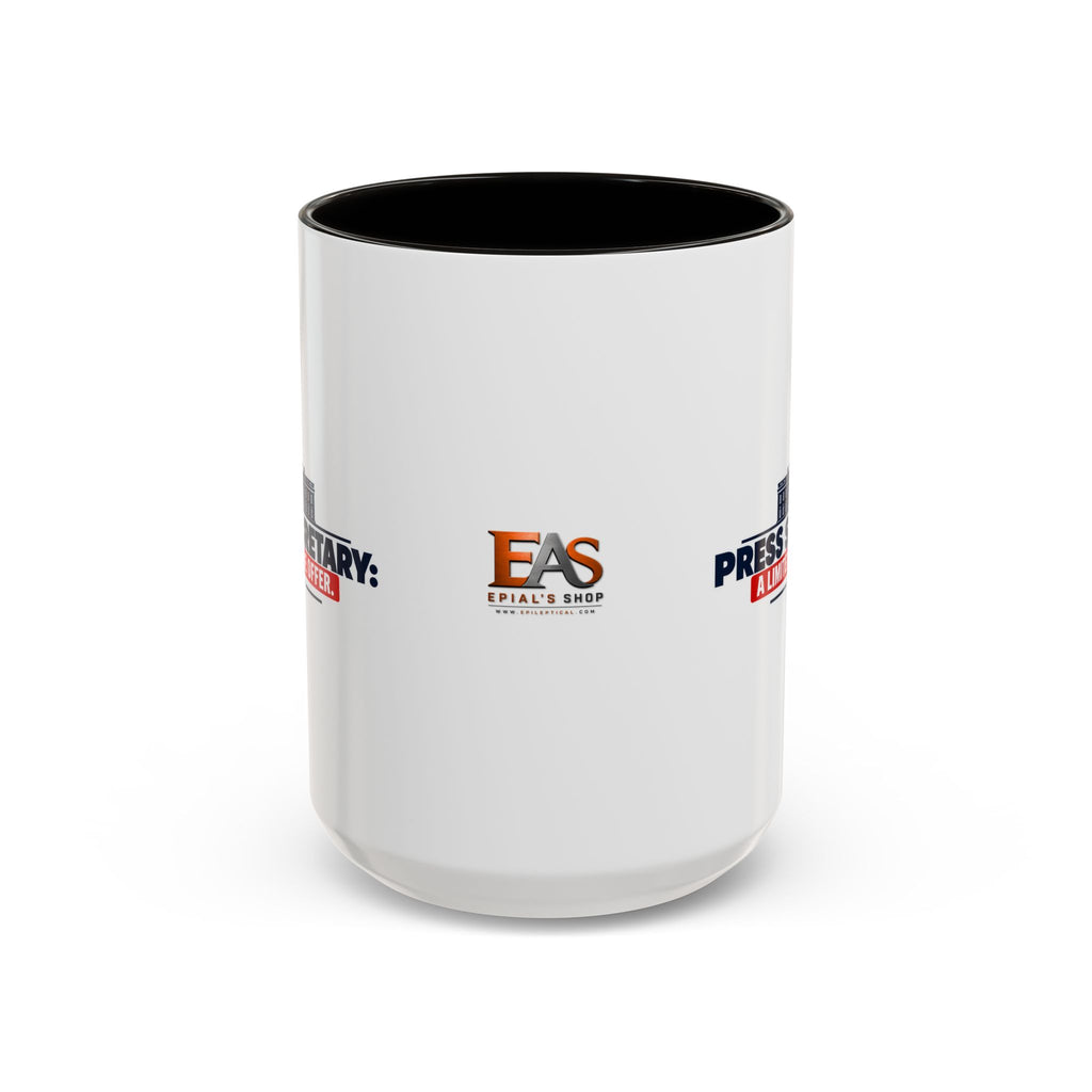 Press Secretary: A Limited-Time Offer Mug | Funny Political Humor Coffee Cup | 11 oz & 15 oz