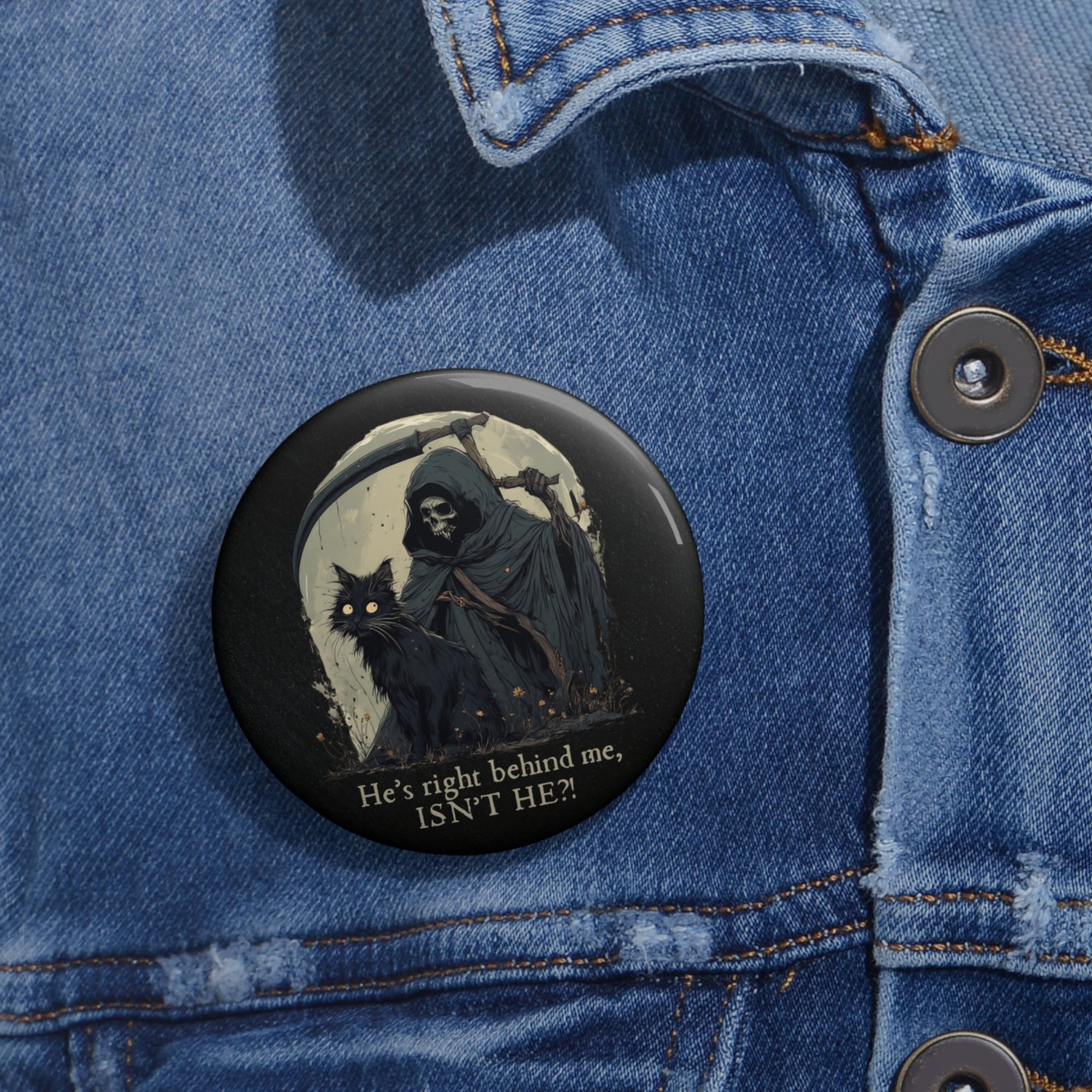 Right Behind Me Pin Button, Quirky Badge for Cat Lover
