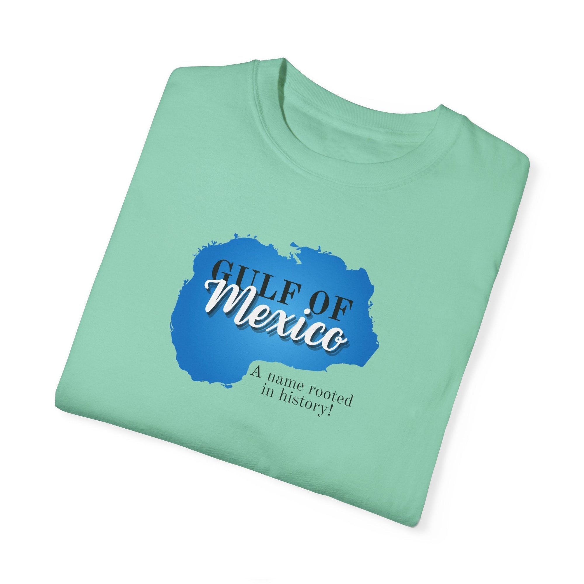 Gulf of Mexico, Rooted in History, Unisex Garment-Dyed T-shirt Printify