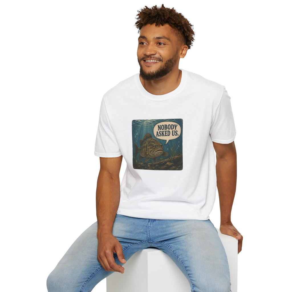 Nobody Asked Us Fish T-Shirt | Lake Ontario Lake America Humor Shirt