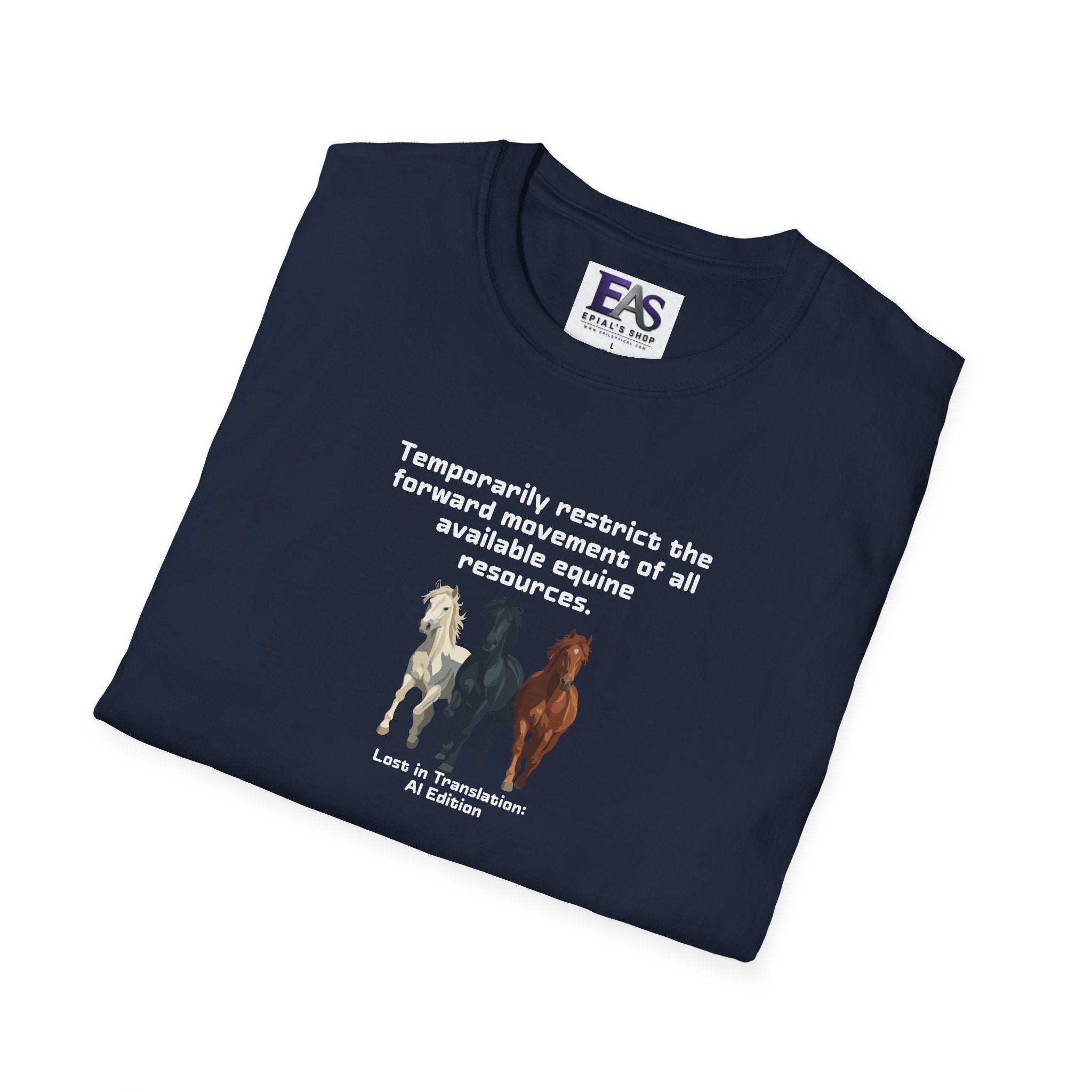 AI Translation: Hold Your Horses Unisex T-Shirt