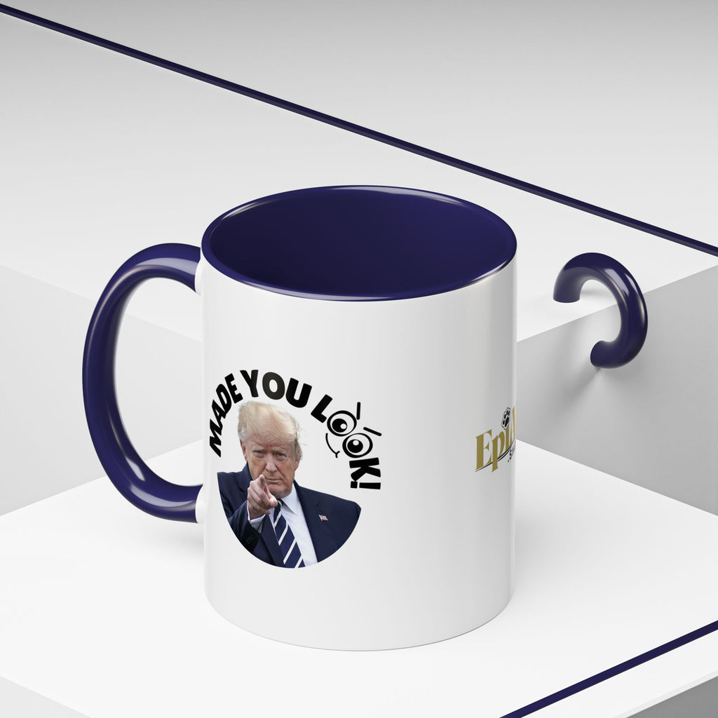 Made You Look! Accent Coffee Mug - 11oz & 15oz - Funny Political Gift