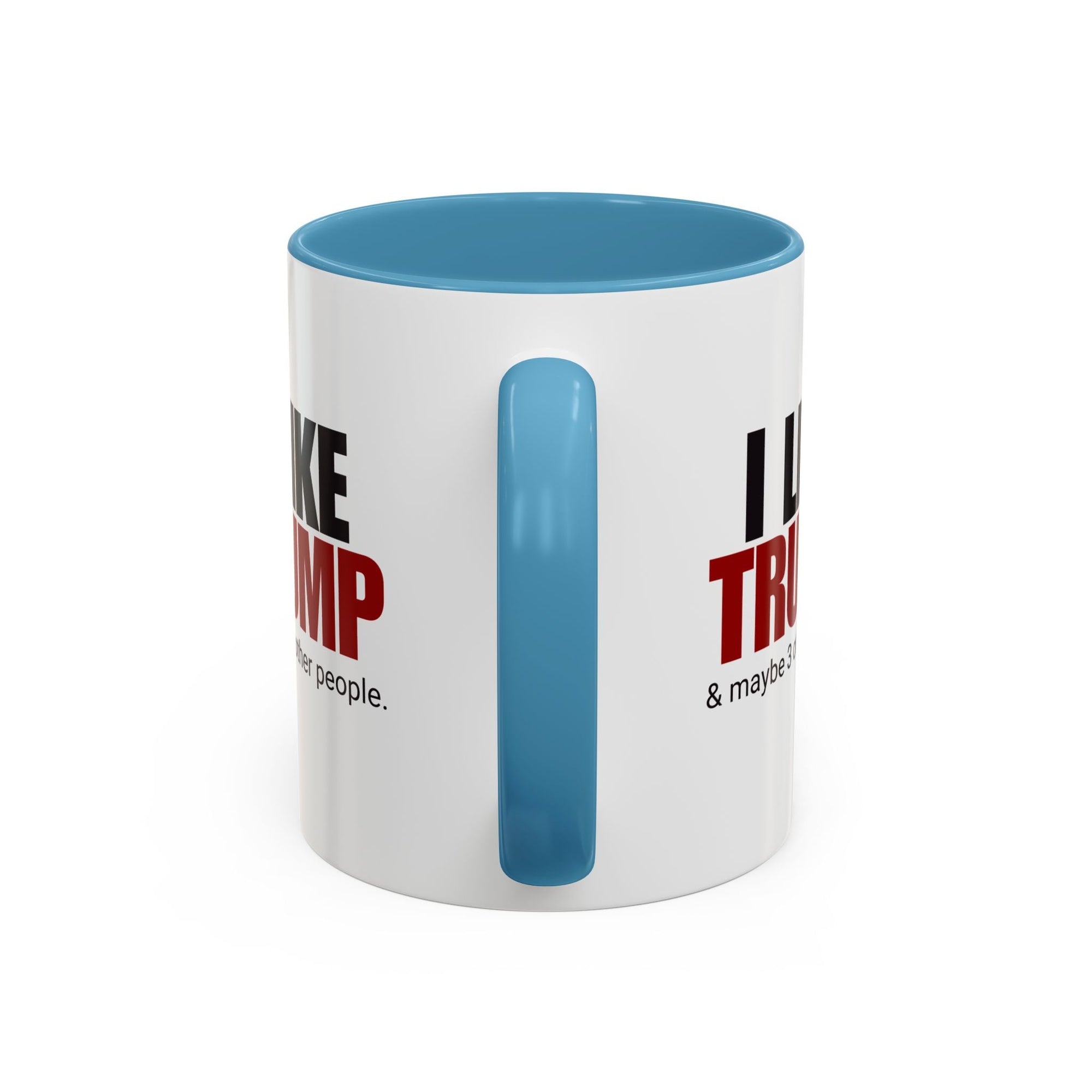I Like Trump Accent Coffee Mug - 11oz & 15oz | Fun Political Gift for Fans Printify