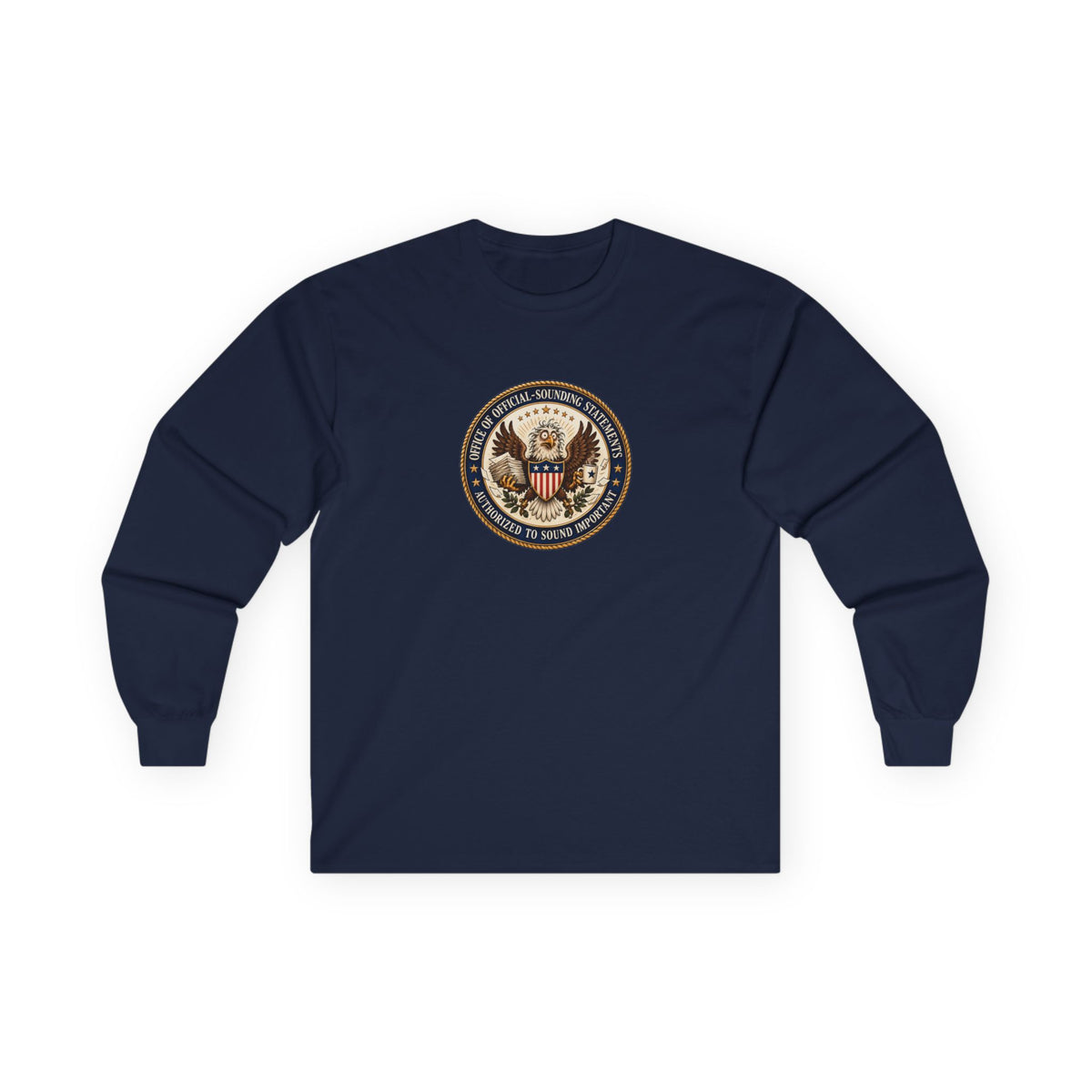 Office of Official-Sounding Statements Long Sleeve Shirt | Funny Government Bureaucracy Tee