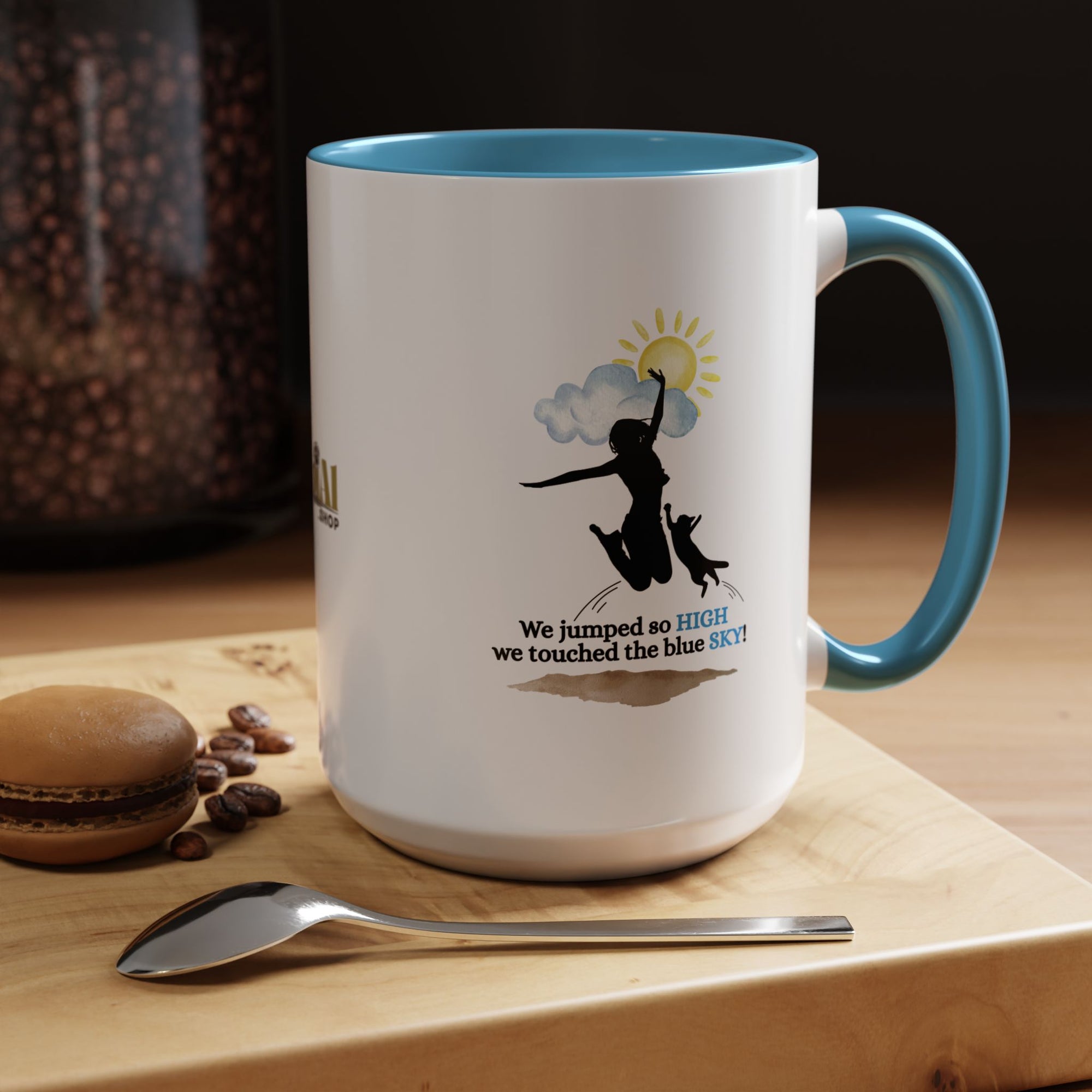 Inspirational Coffee Mug - "We Jumped So High" - Fun and Motivational Gift for Cat Lovers