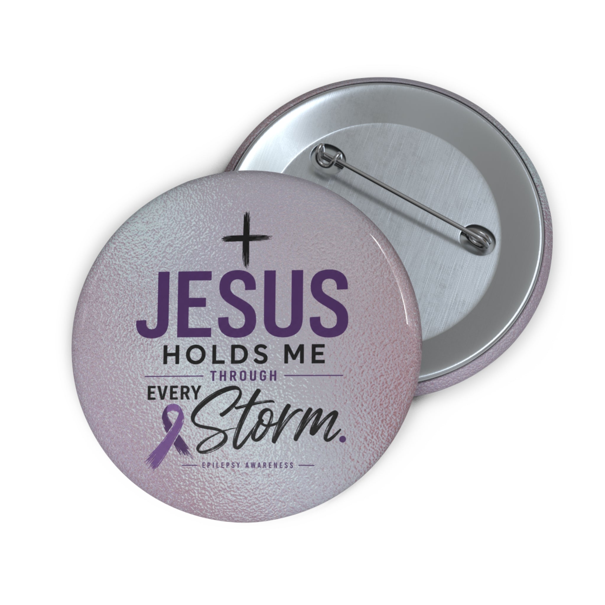 Jesus Holds Me Through Every Storm Epilepsy Awareness Pinback Button