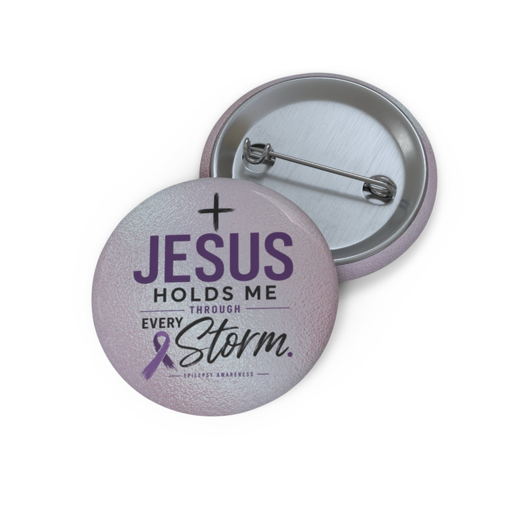 Jesus Holds Me Through Every Storm Epilepsy Awareness Pinback Button